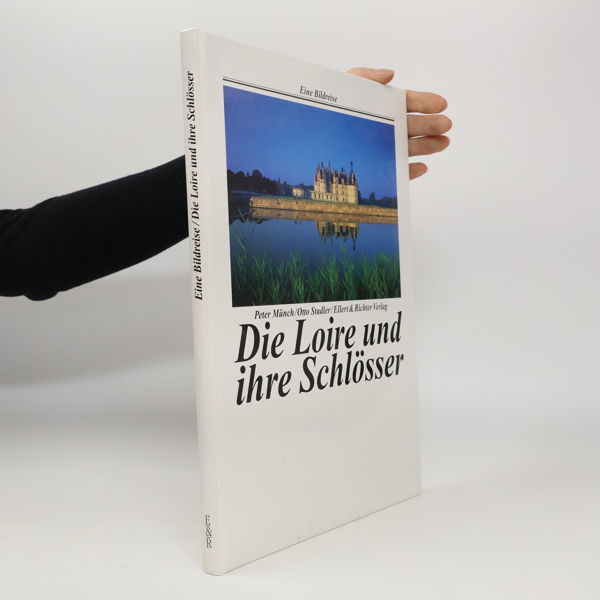 Die Loire und ihre Schlösser