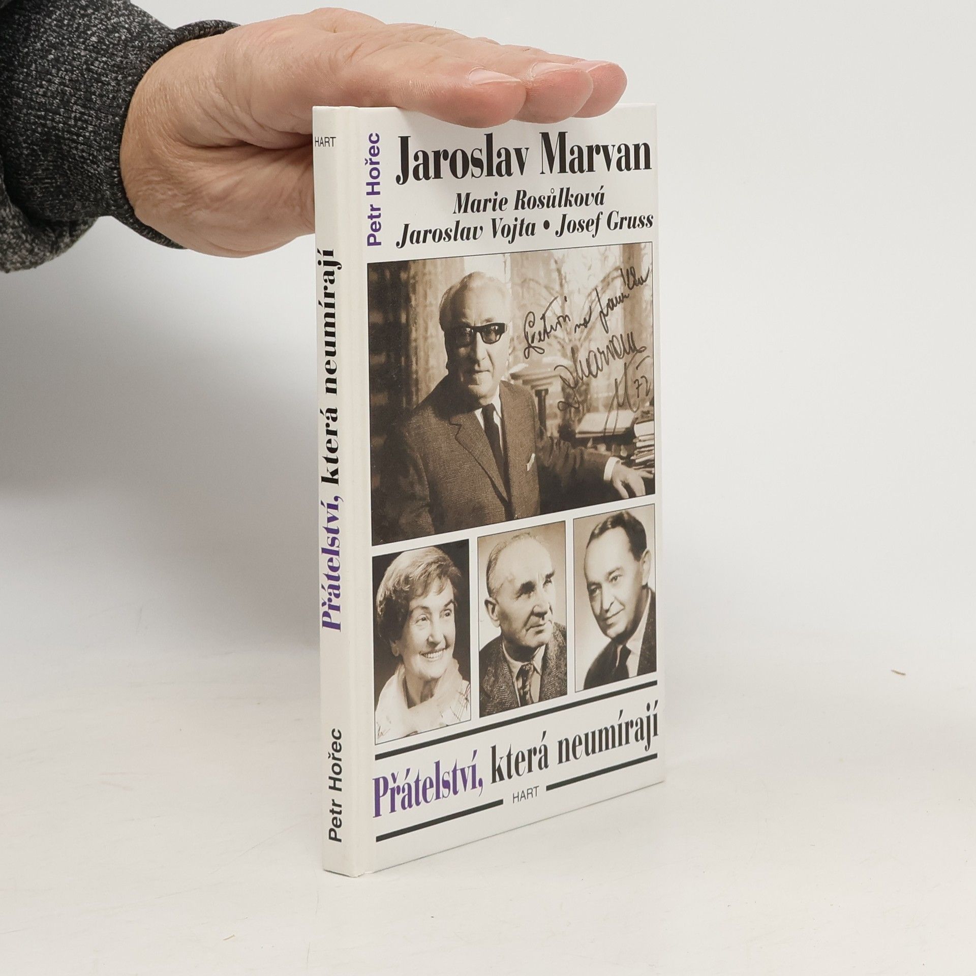 Petr Hořec Přátelství, která neumírají. Jaroslav Marvan, Marie Rosůlková, Jaroslav Vojta, Josef Gruss