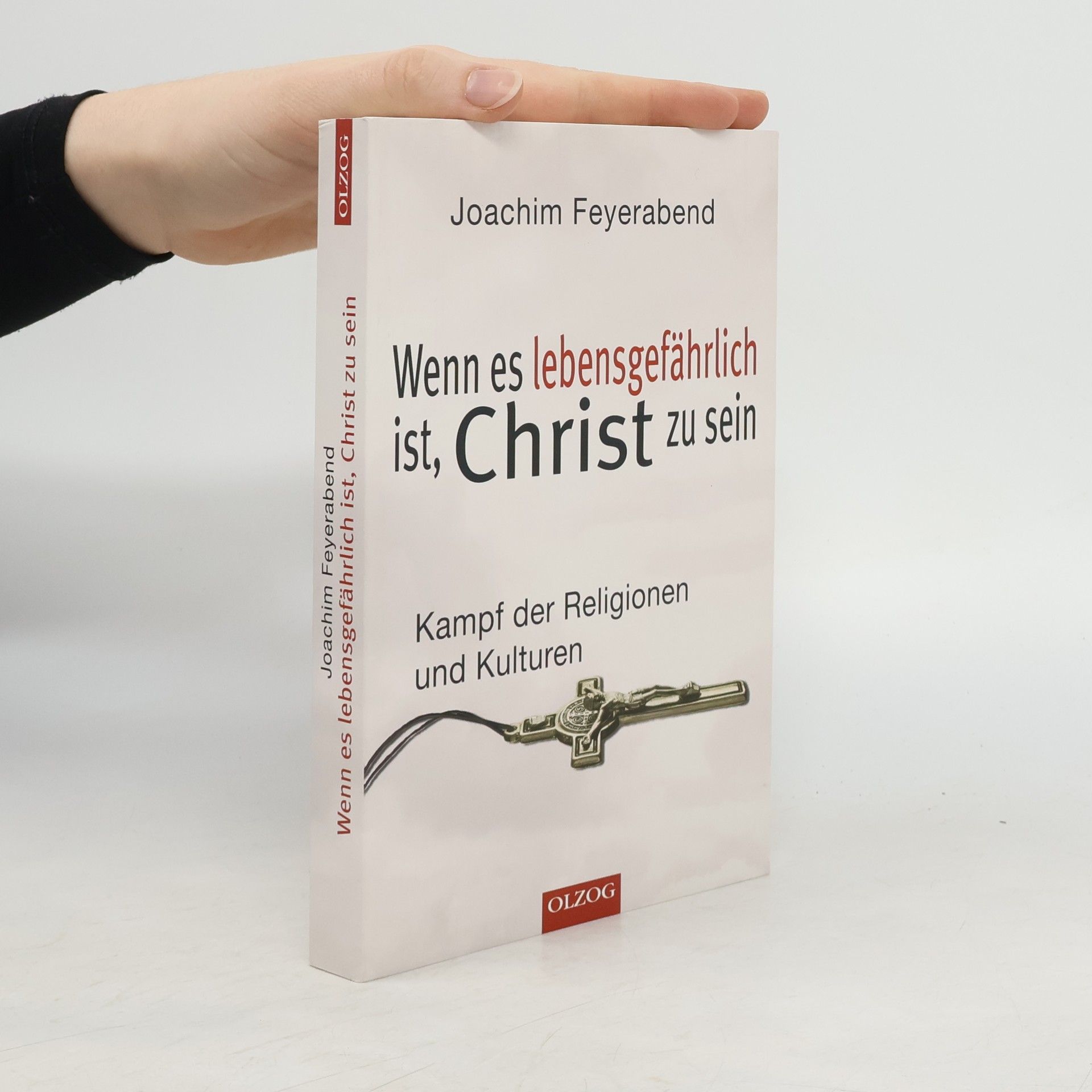 Joachim Feyerabend Wenn es lebensgefährlich ist, Christ zu sein