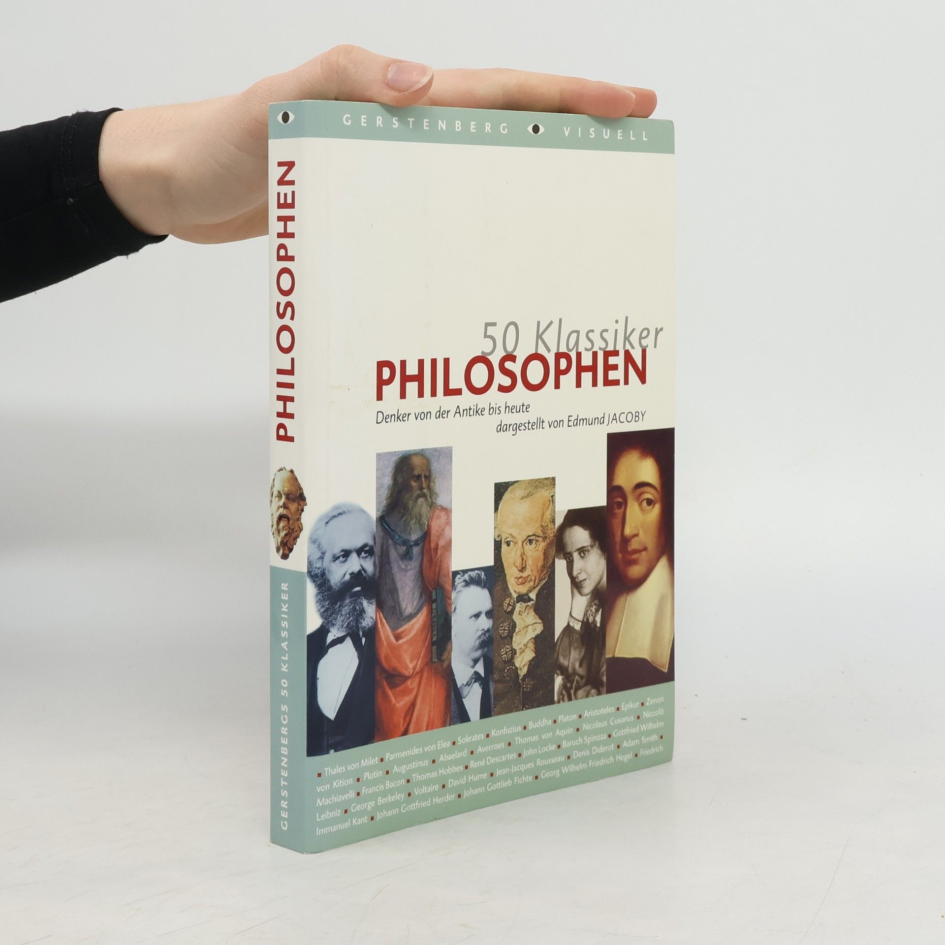 Edmund Jacoby 50 Klassiker Philosophen. Denker von der Antike bis heute