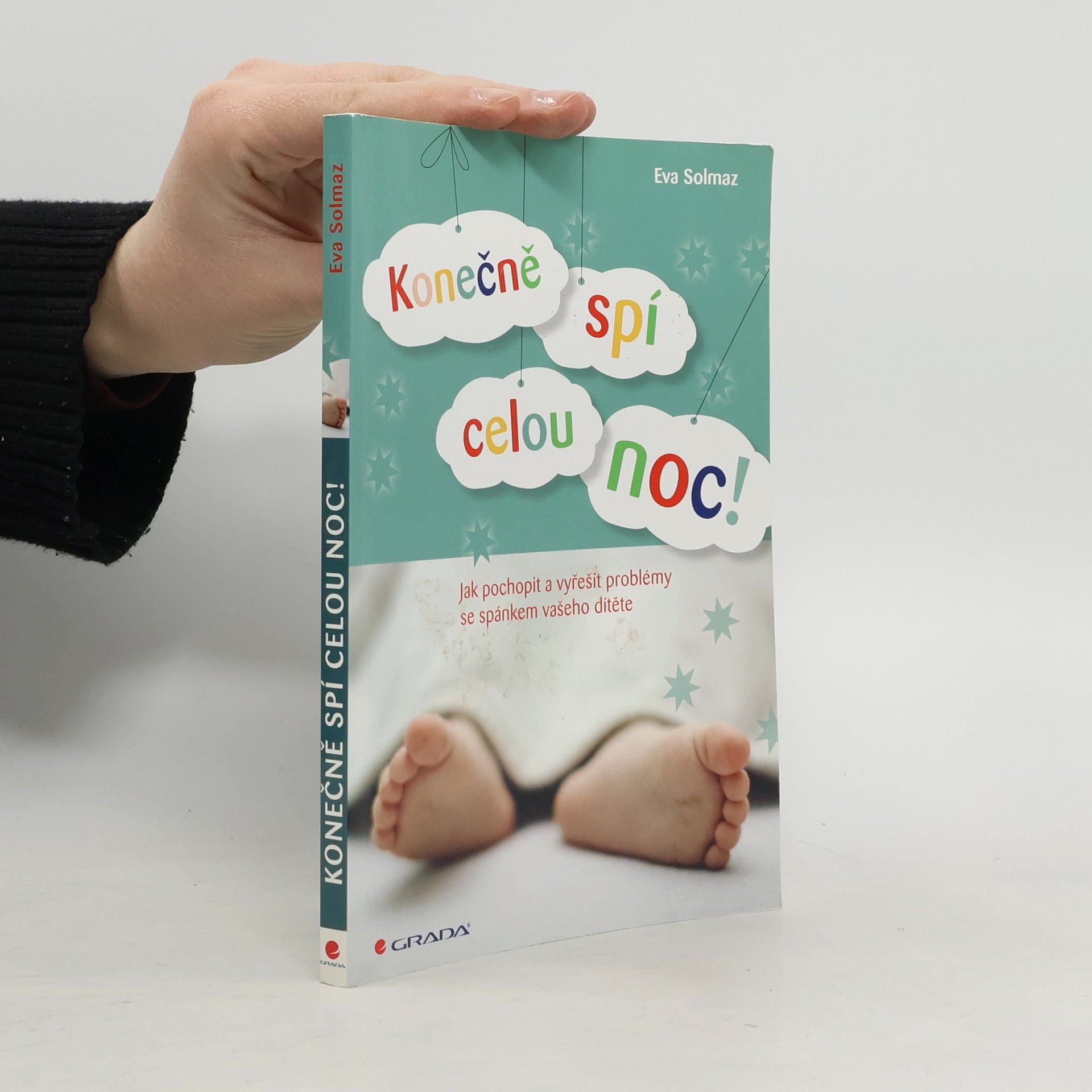 Eva Solmaz Konečně spí celou noc! : jak pochopit a vyřešit problémy se spánkem vašeho dítěte