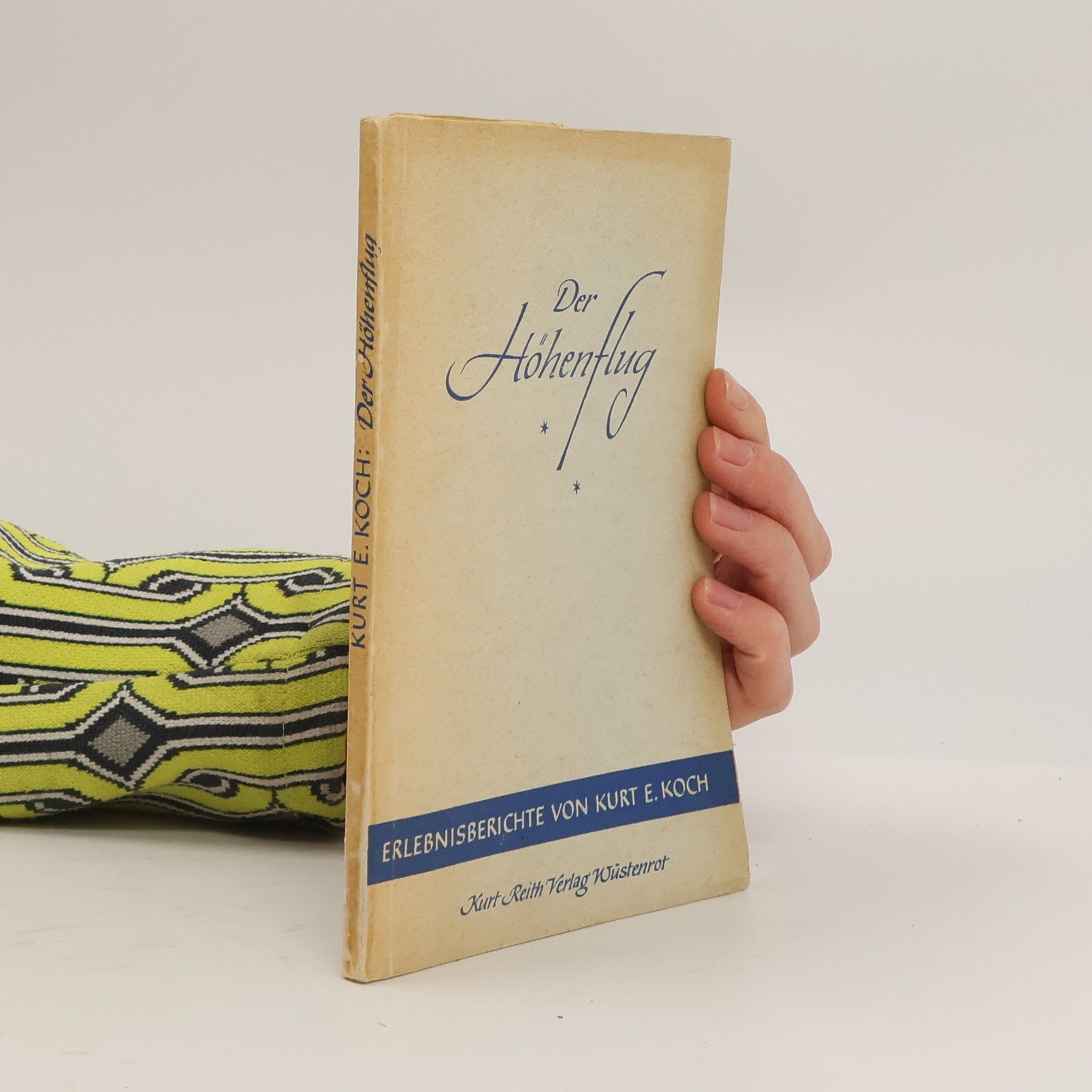 Kurt E. Koch Der Höhenflug und andere Erlebnisberichte