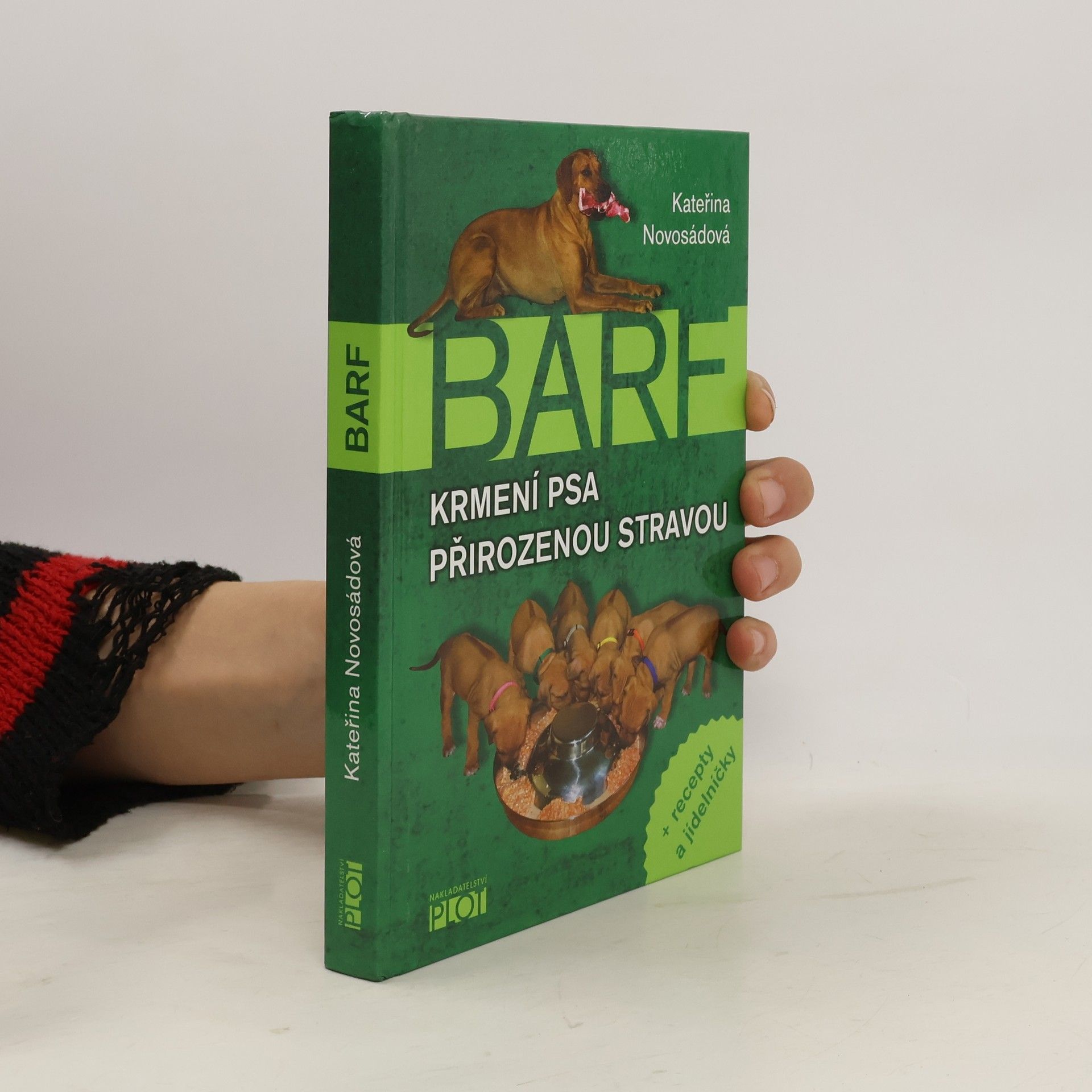 Kateřina Novosádová BARF. Krmení psa přirozenou stravou