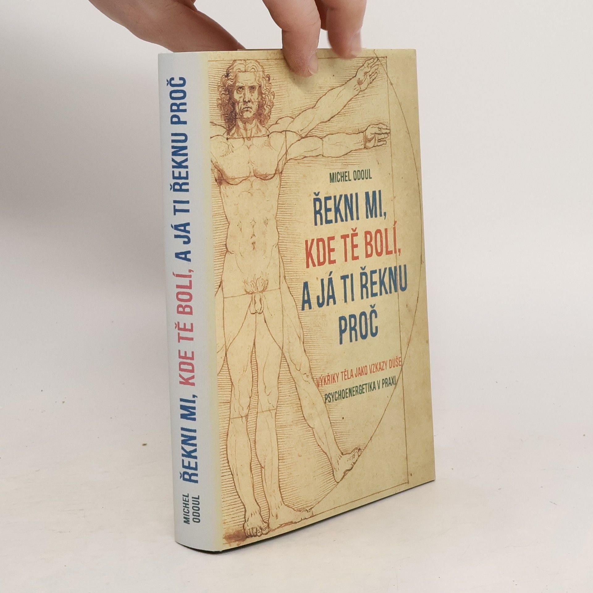 Michel Odoul Řekni mi, kde tě bolí, a já ti řeknu proč