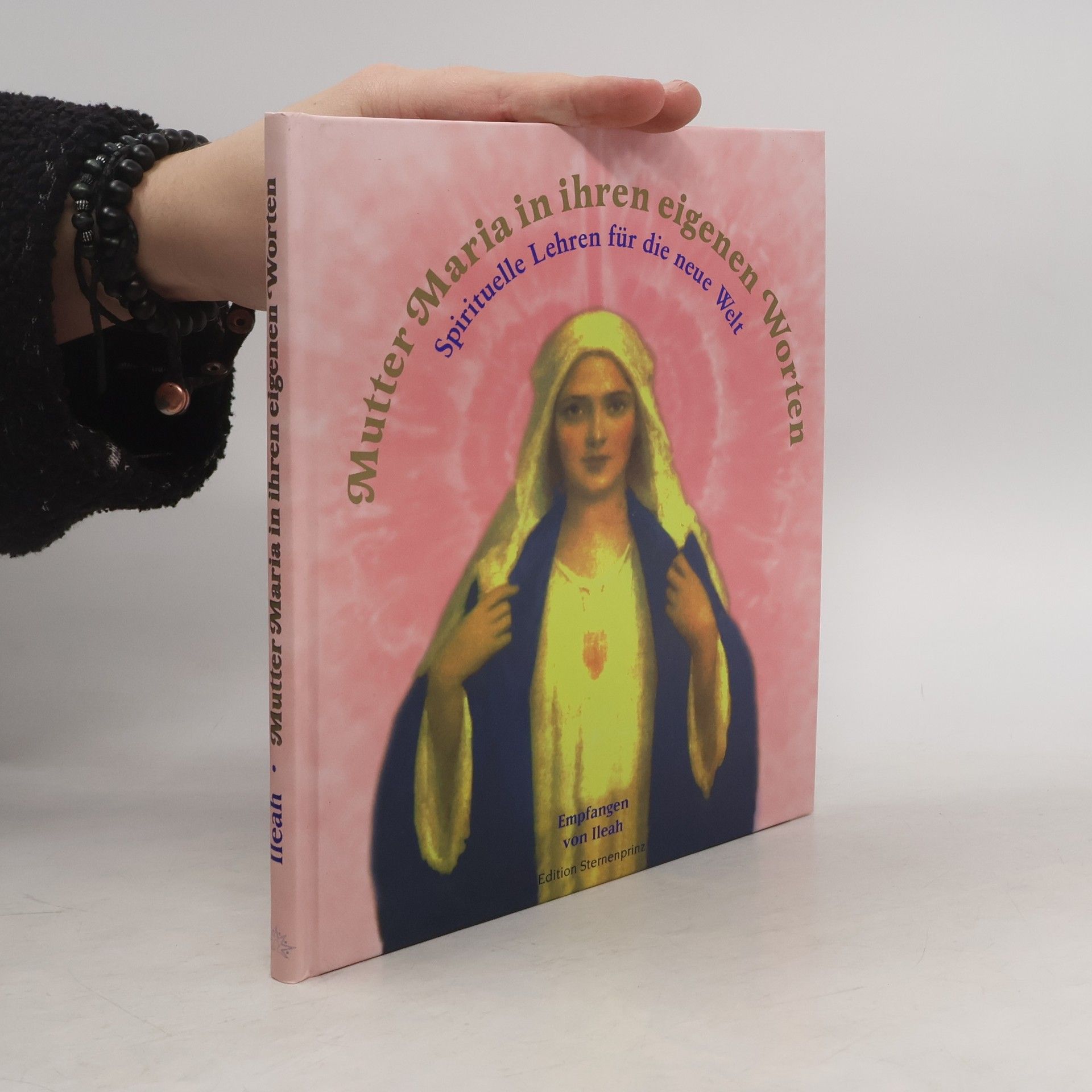 Ileah Mutter Maria in ihren eigenen Worten