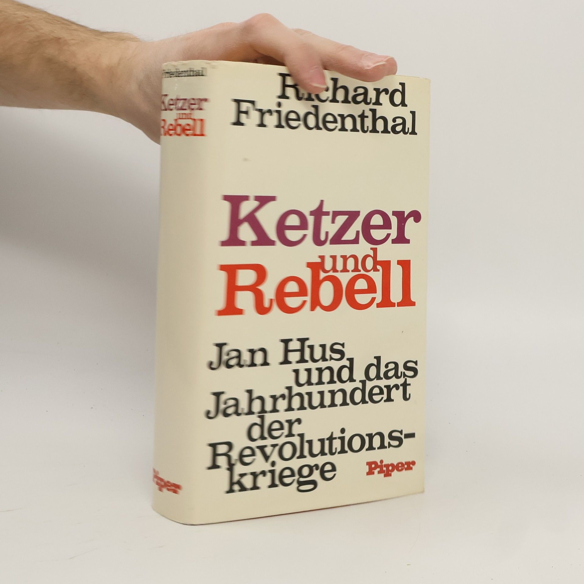 Richard Friedenthal Ketzer und Rebell