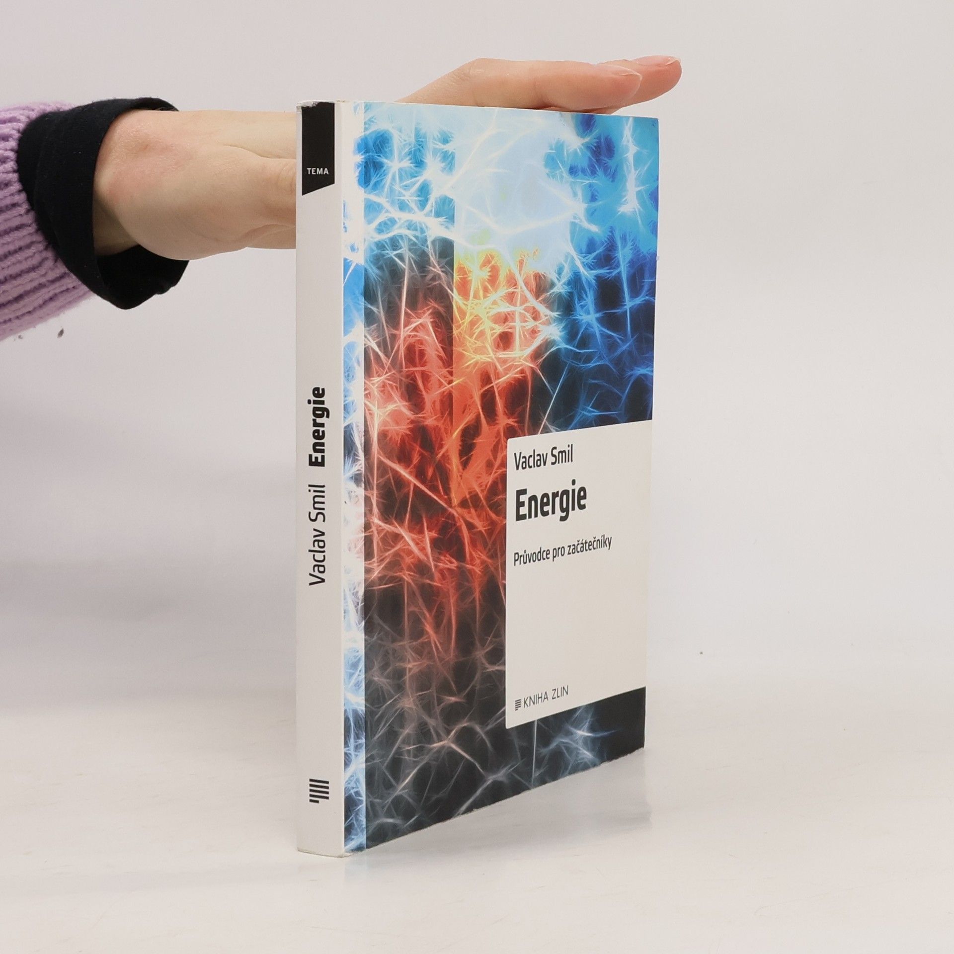 Vaclav Smil Energie. Průvodce pro začátečníky
