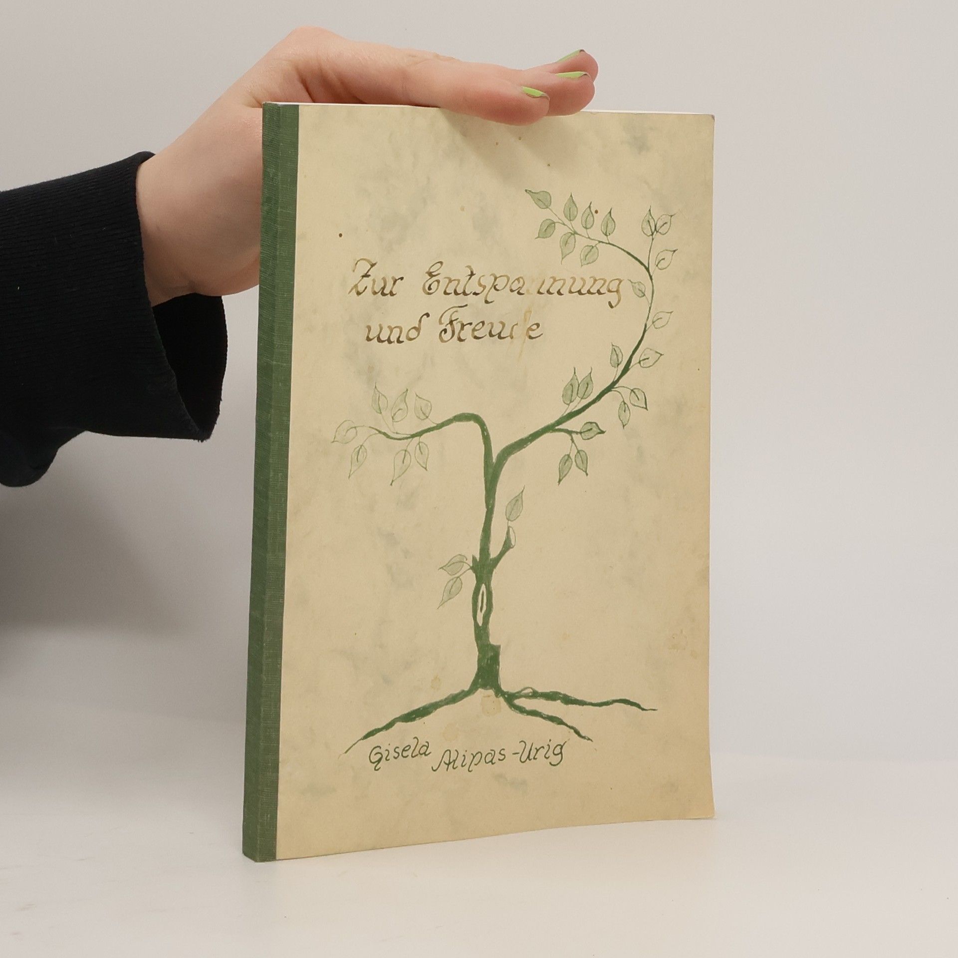 Gisela Alipas-Urig Zur Entspa mung und Freude