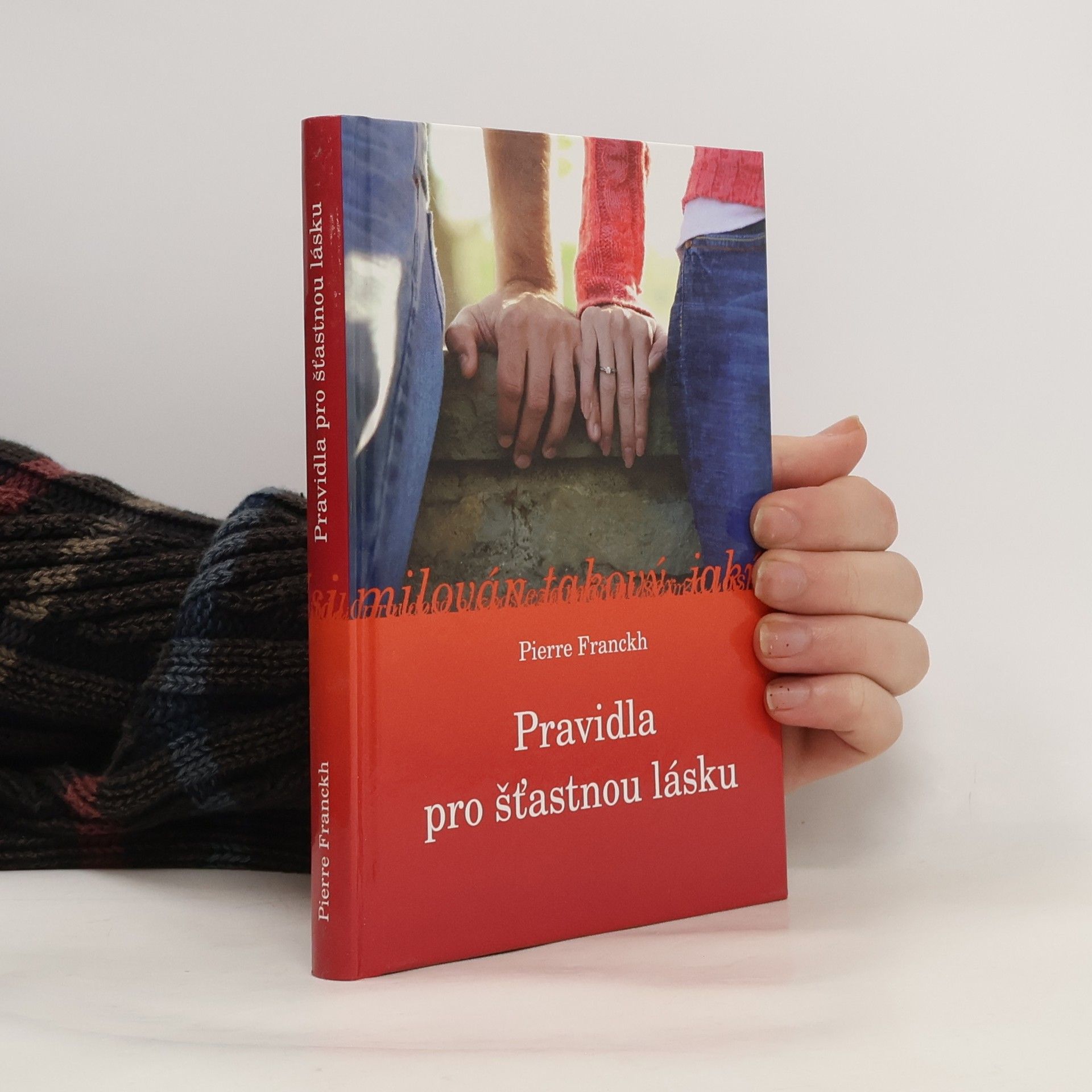 Pierre Franckh Pravidla pro šťastnou lásku