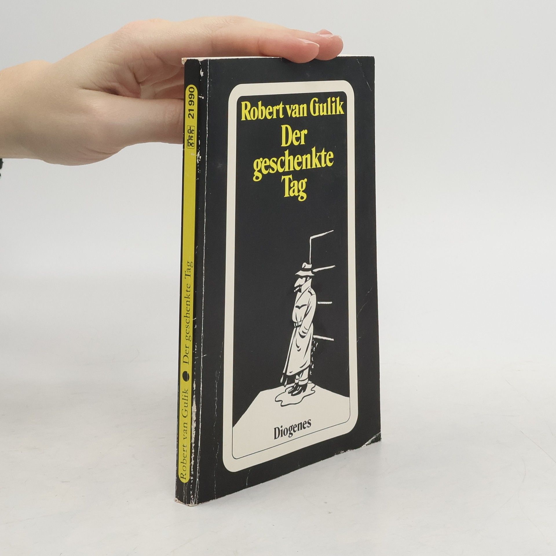 Robert van Gulik Der geschenkte Tag. Ein Amsterdamer Kriminalroman. Mit e. Nachw. v. Janwillen van de Wetering