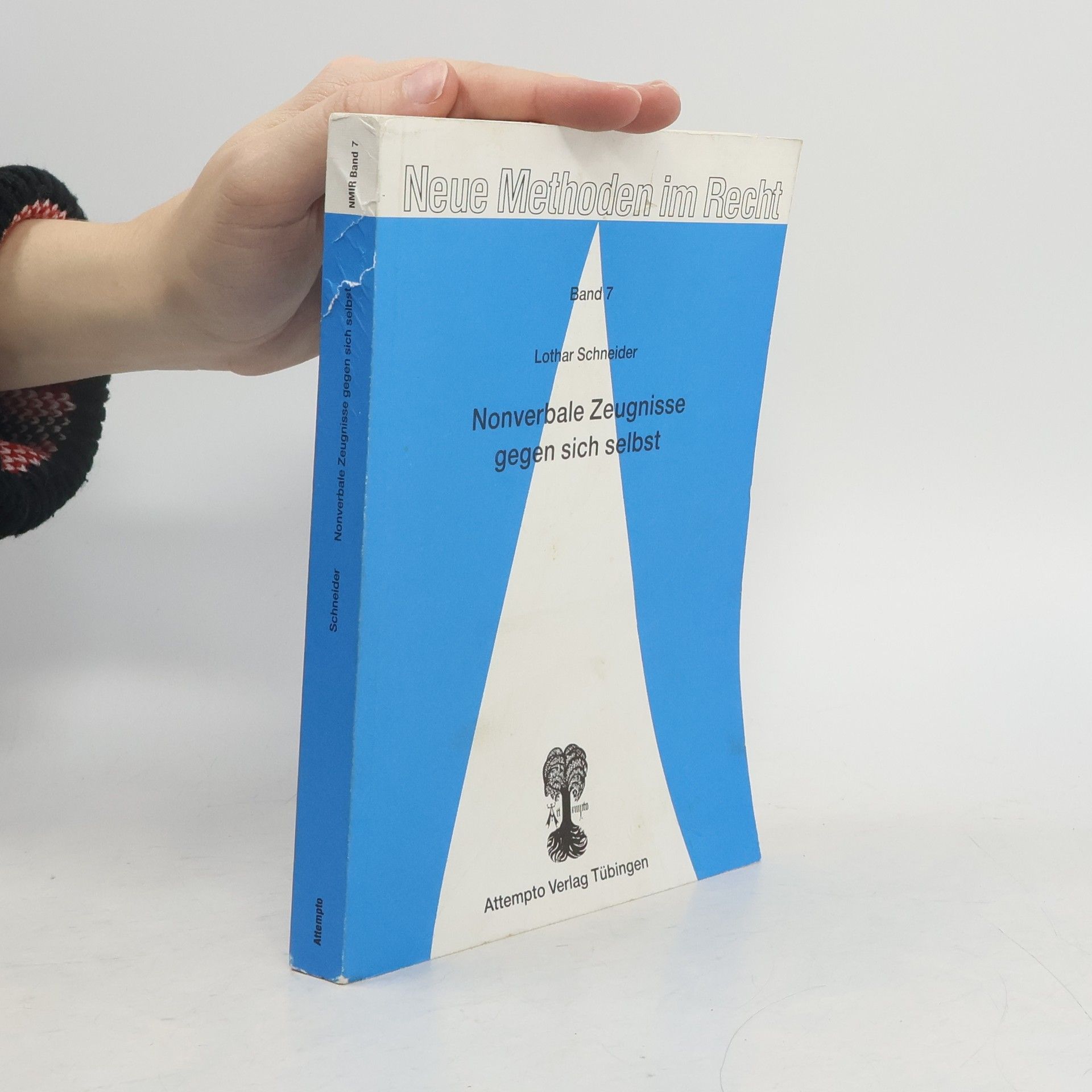Lothar Schneider Neue Methoden im Recht - 7: Nonverbale Zeugnisse gegen sich selbst