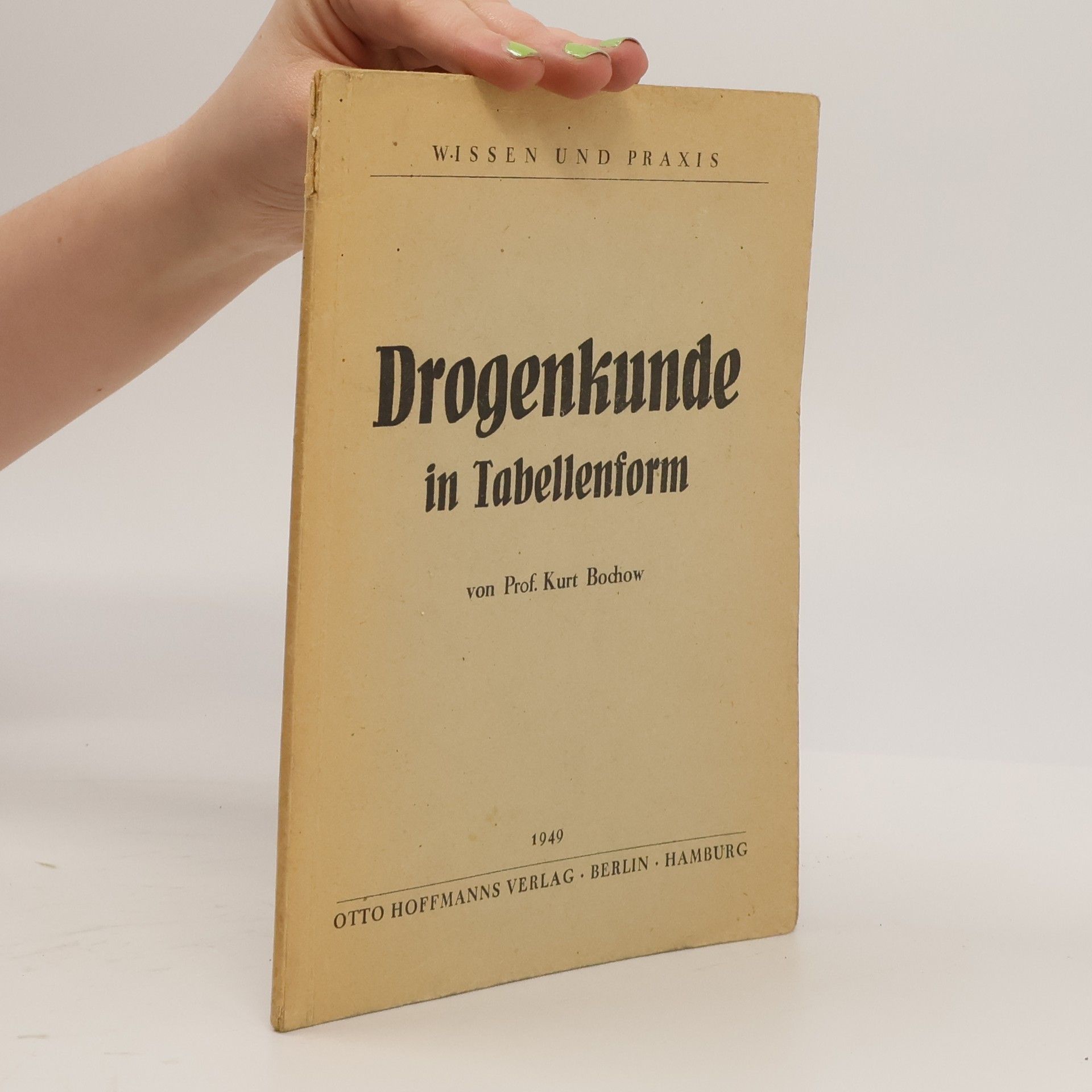 Kurt Bochow Drogenkunde in tabellenform