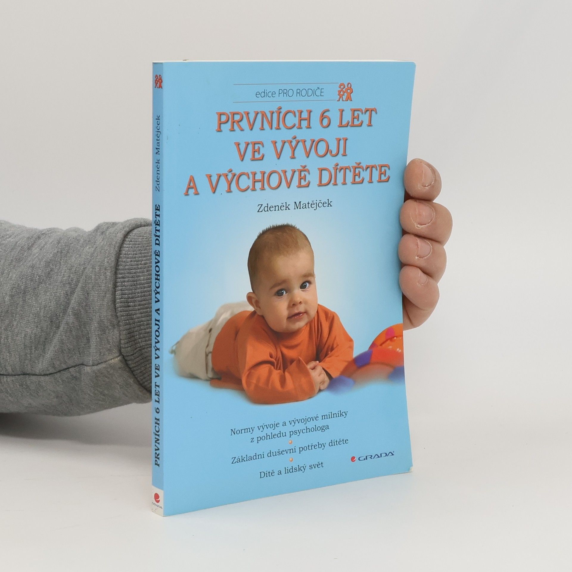 Zdeněk Matějček Prvních 6 let ve vývoji a výchově dítěte