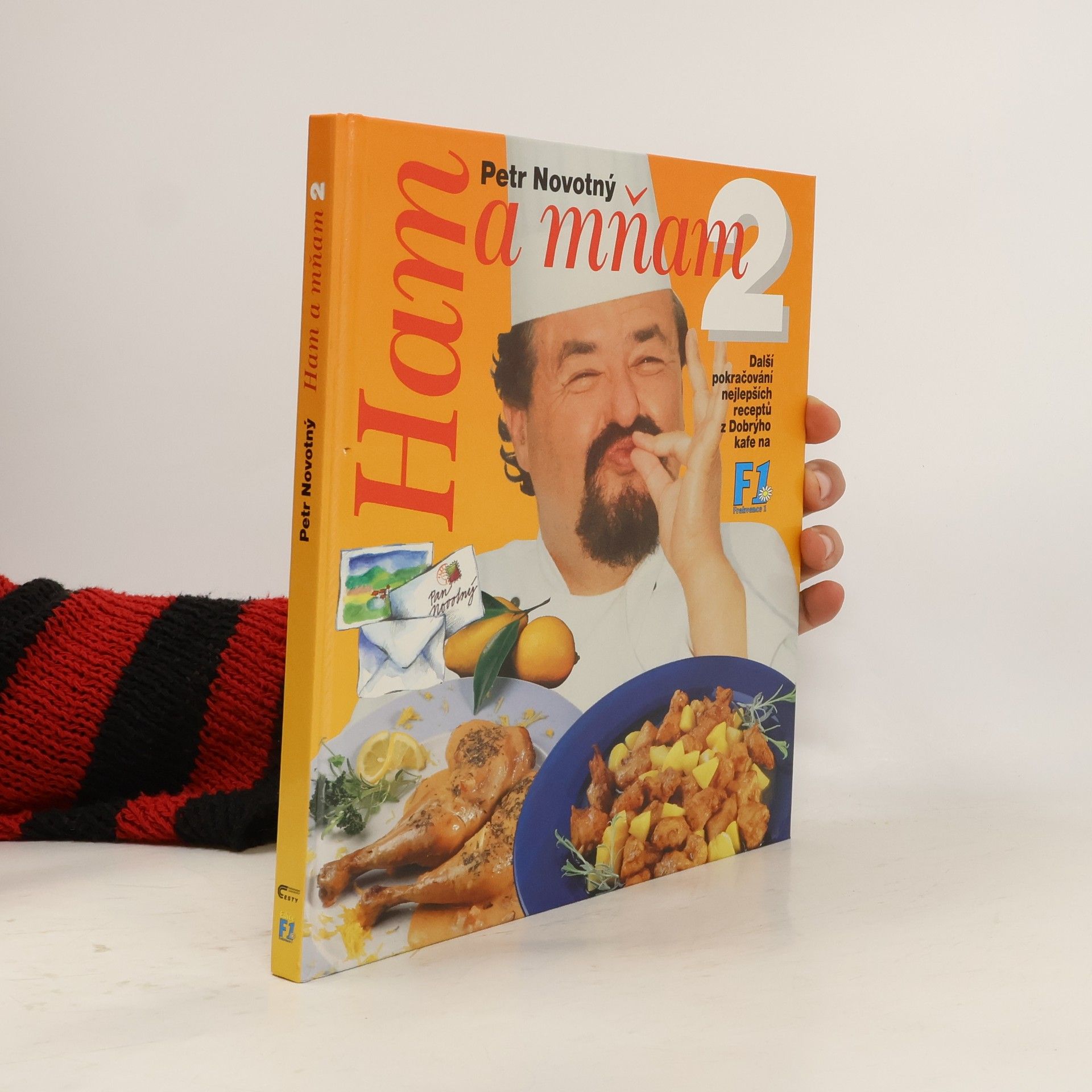 Petr Novotný Ham a mňam 2 : další pokračování nejlepších receptů z Dobrýho kafe na F1