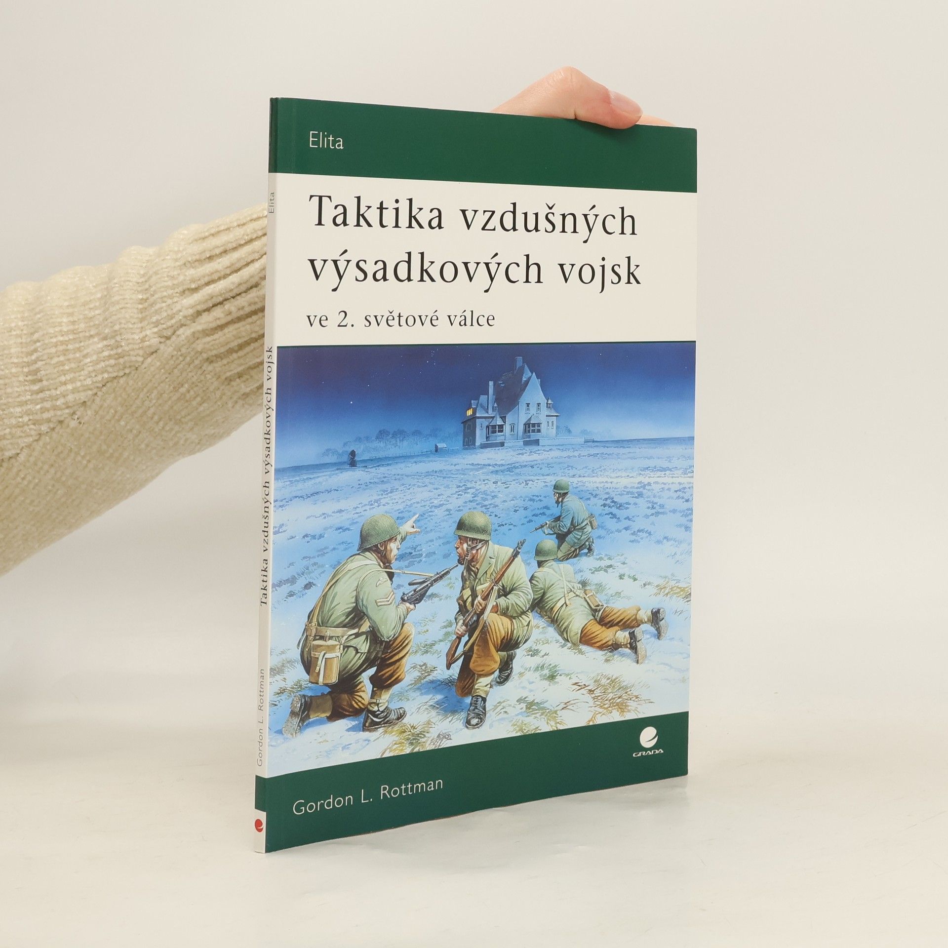 Gordon L. Rottman Taktika vzdušných výsadkových vojsk ve 2. světové válce