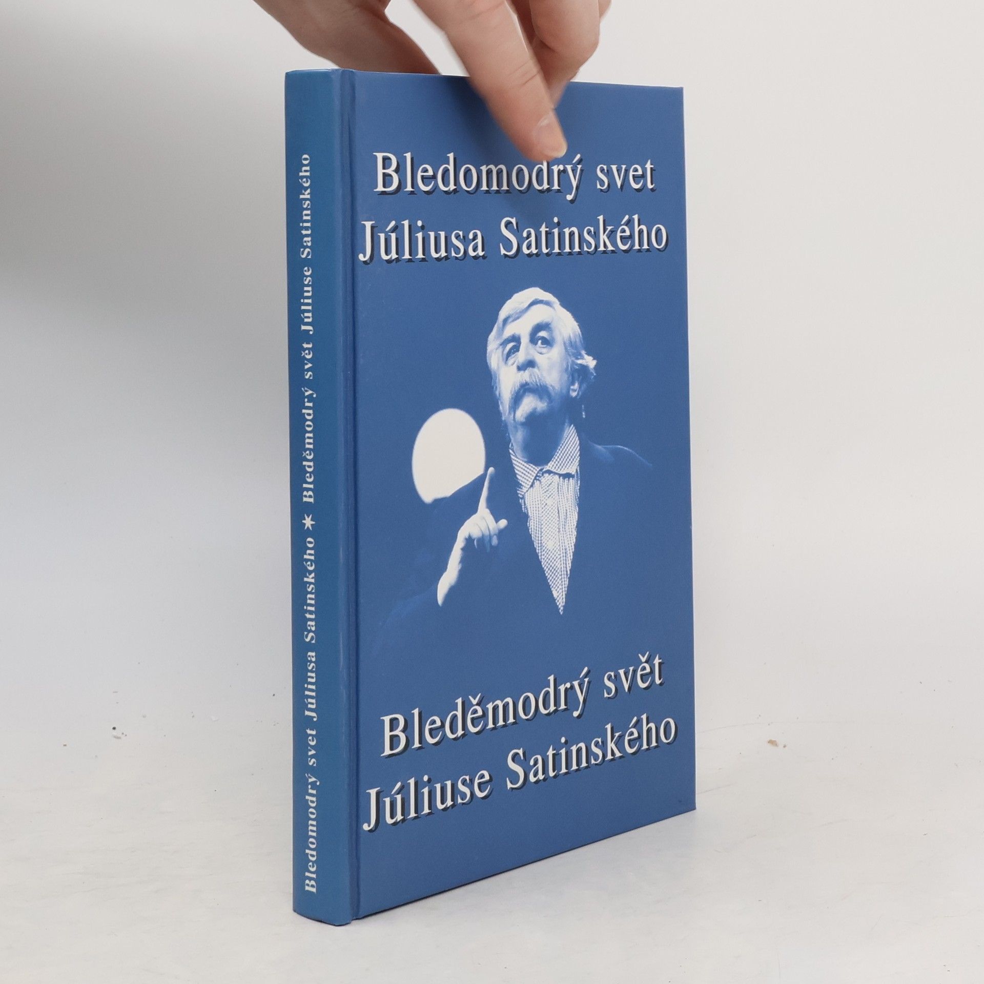 Milan Lasica Bledomodrý svet Júliusa Satinského. Bleděmodrý svět Júliuse Satinského