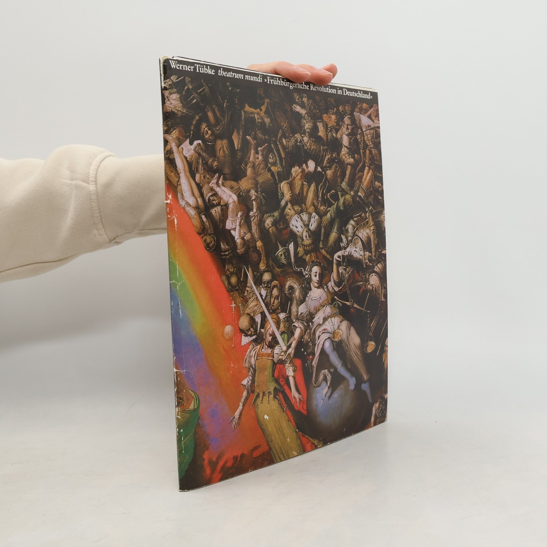 Werner Tübke. Theatrum mundi. Frühbürgerliche Revolution in Deutschland