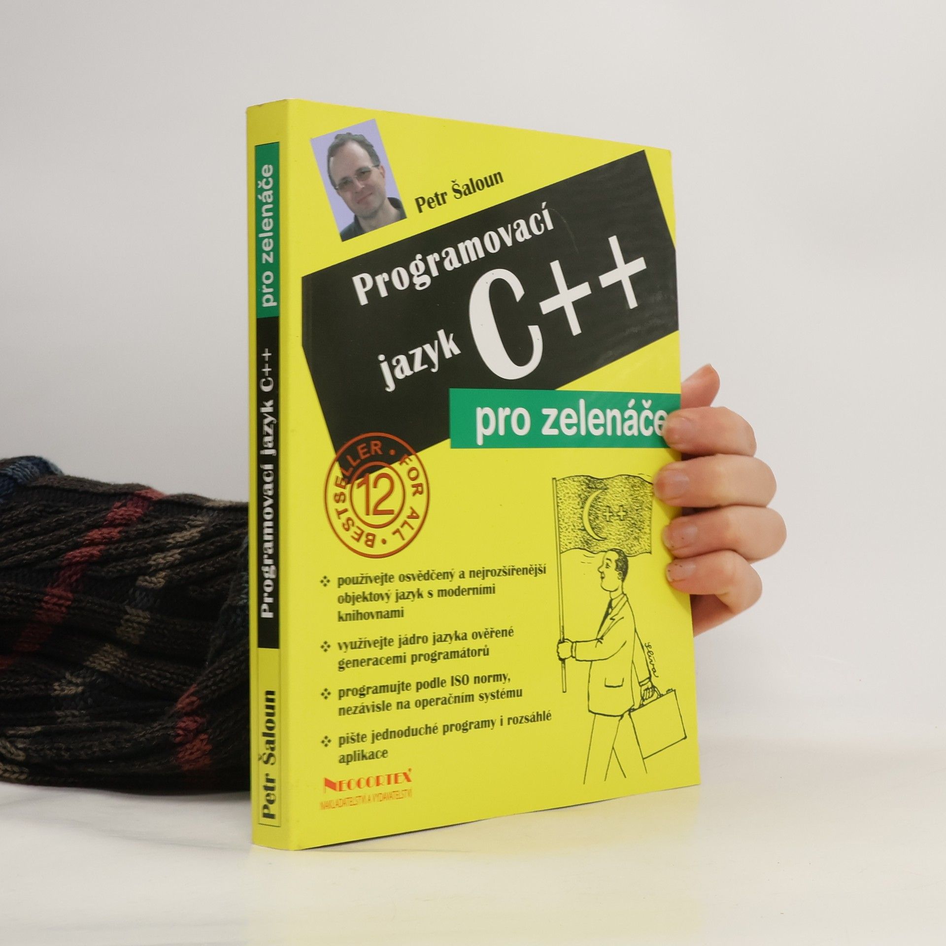 Petr Šaloun Programovací jazyk C++ pro zelenáče
