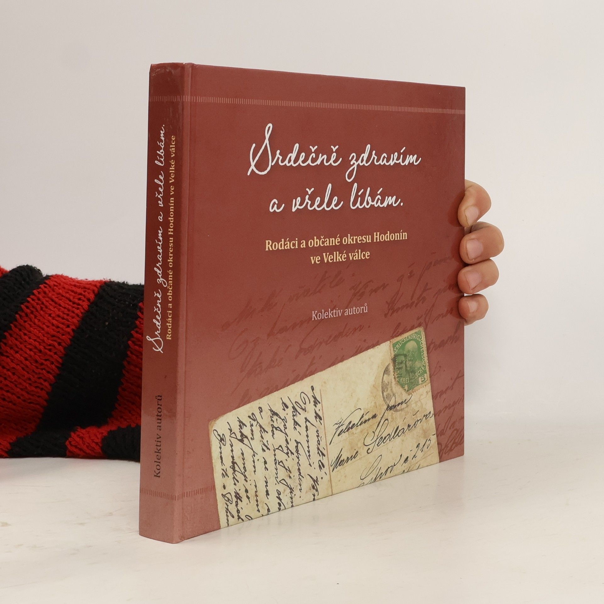 Collectif d'auteurs Srdečně zdravím a vřele líbám