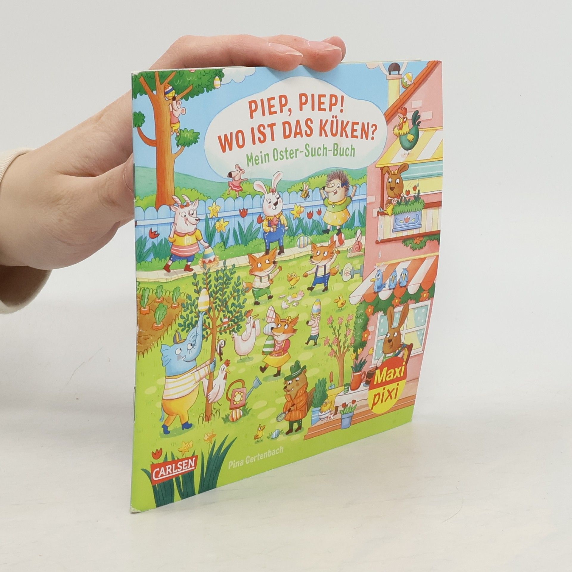 Pina Gertenbach Piep, piep! Wo ist das Küken?