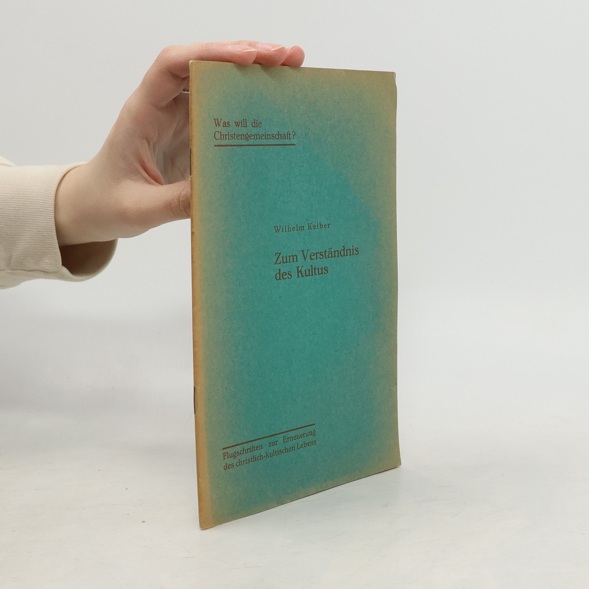 Wilhelm Kelber Was will die Christengemeinschaft?