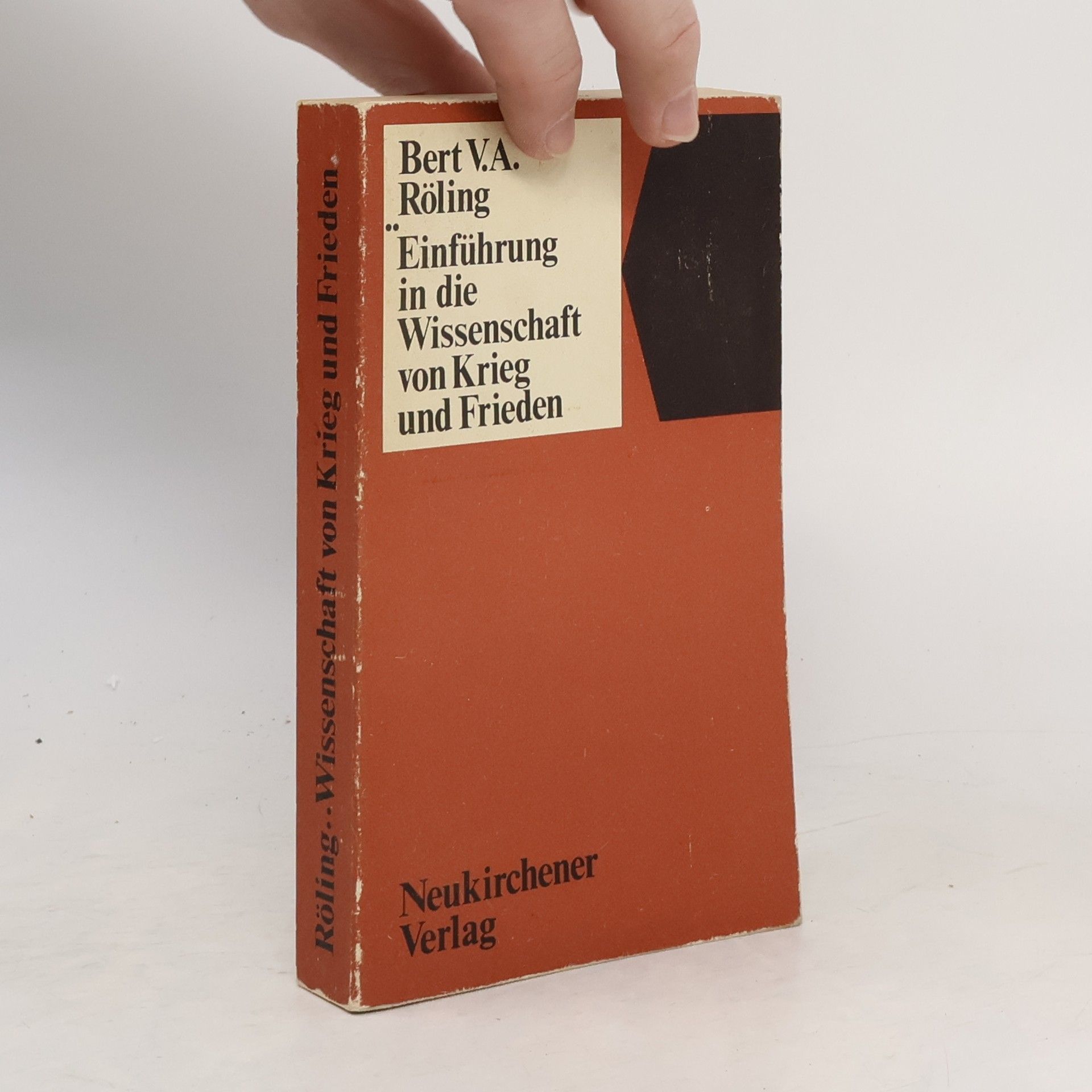 Bernard Victor Aloysius Röling Einführung in die Wissenschaft von Krieg und Frieden