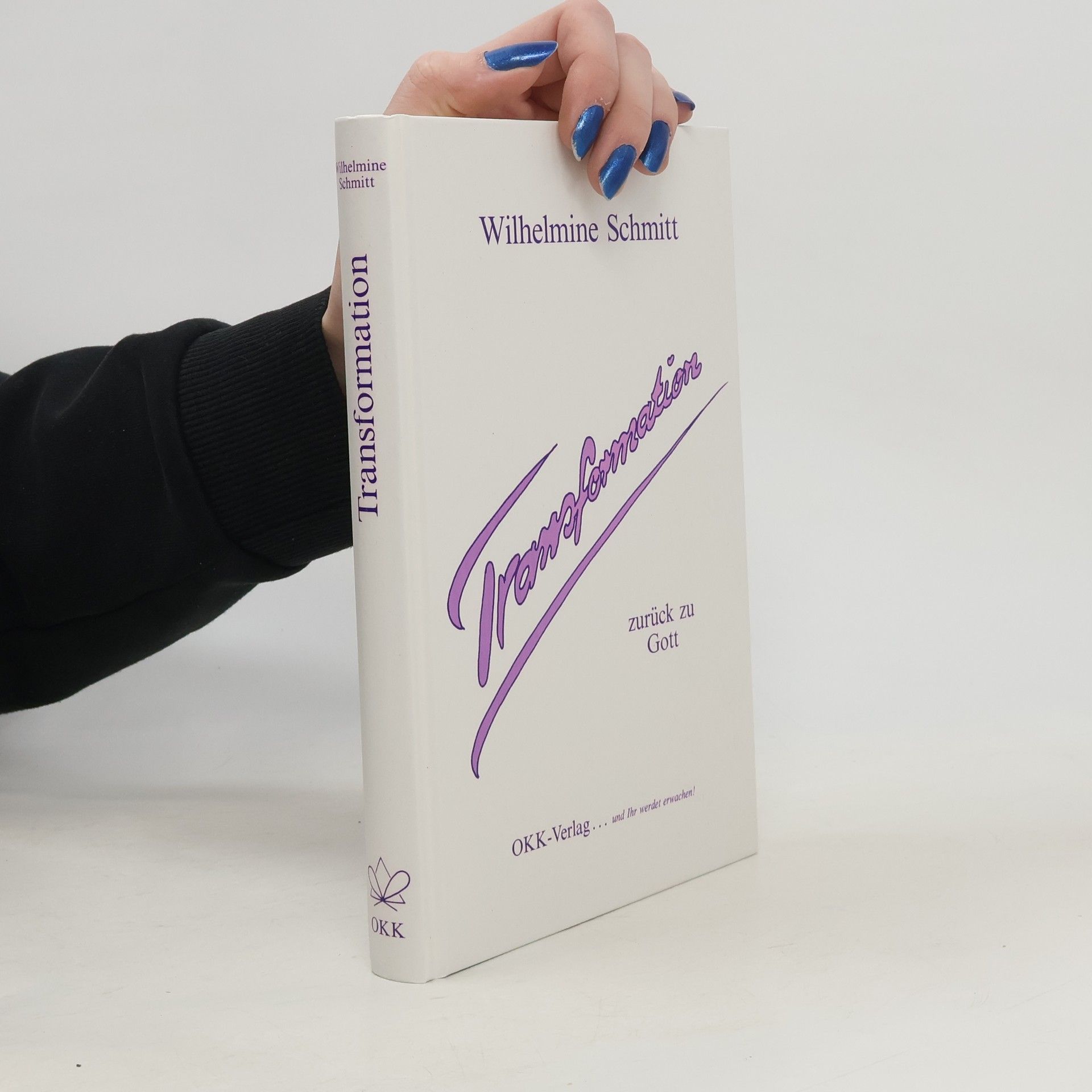 Wilhelmine Schmitt Transformation, zurück zu Gott