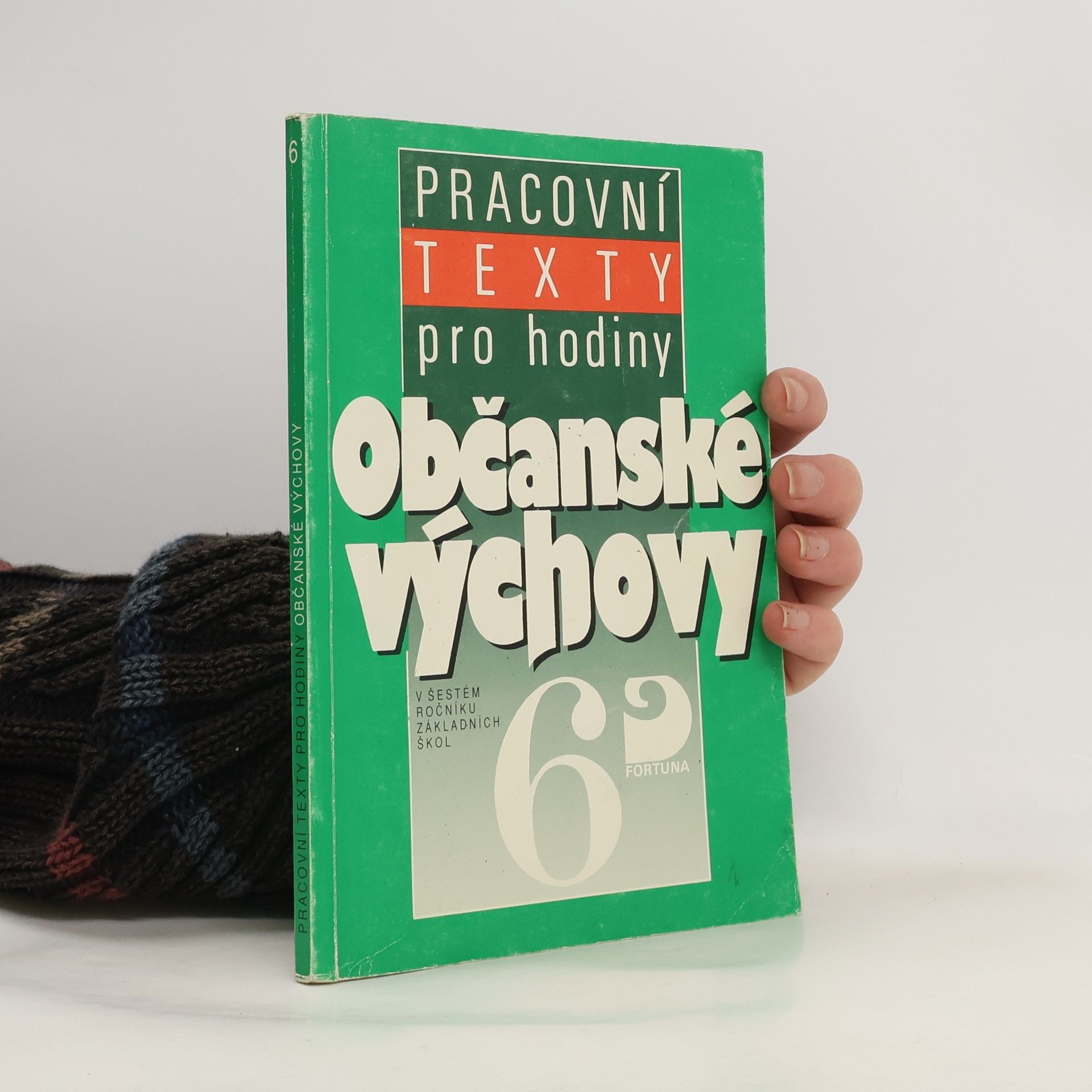 Václav Konečný Pracovní texty pro hodiny občanské výchovy v šestém ročníku základních škol
