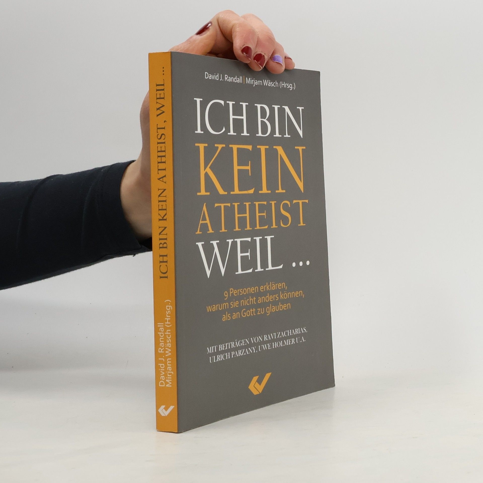 David J. Randall Ich bin kein Atheist weil ...