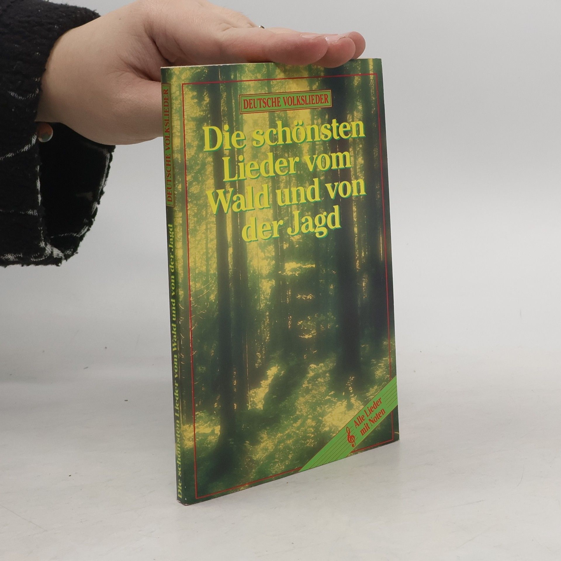 Autores varios Die schönsten Lieder vom Wald und von der Jagd