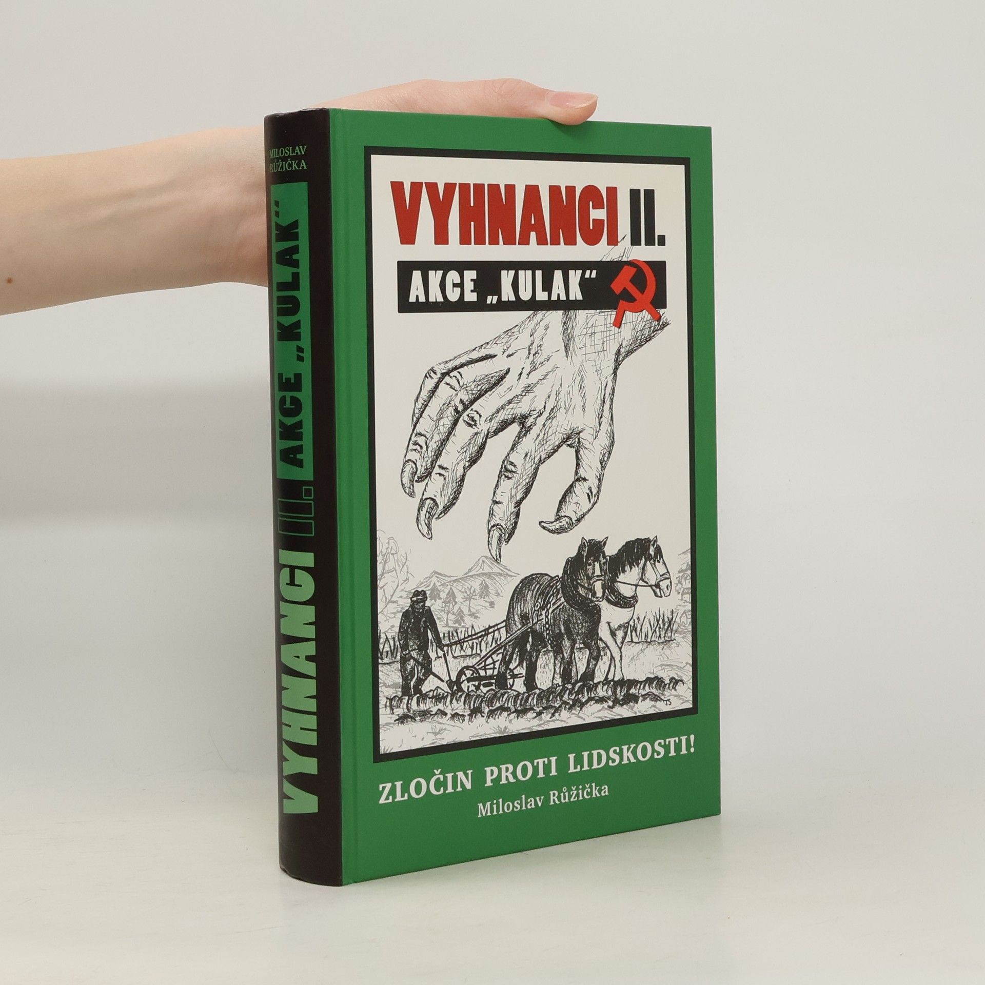 Miloslav Růžička Vyhnanci II. Akce "Kulak"