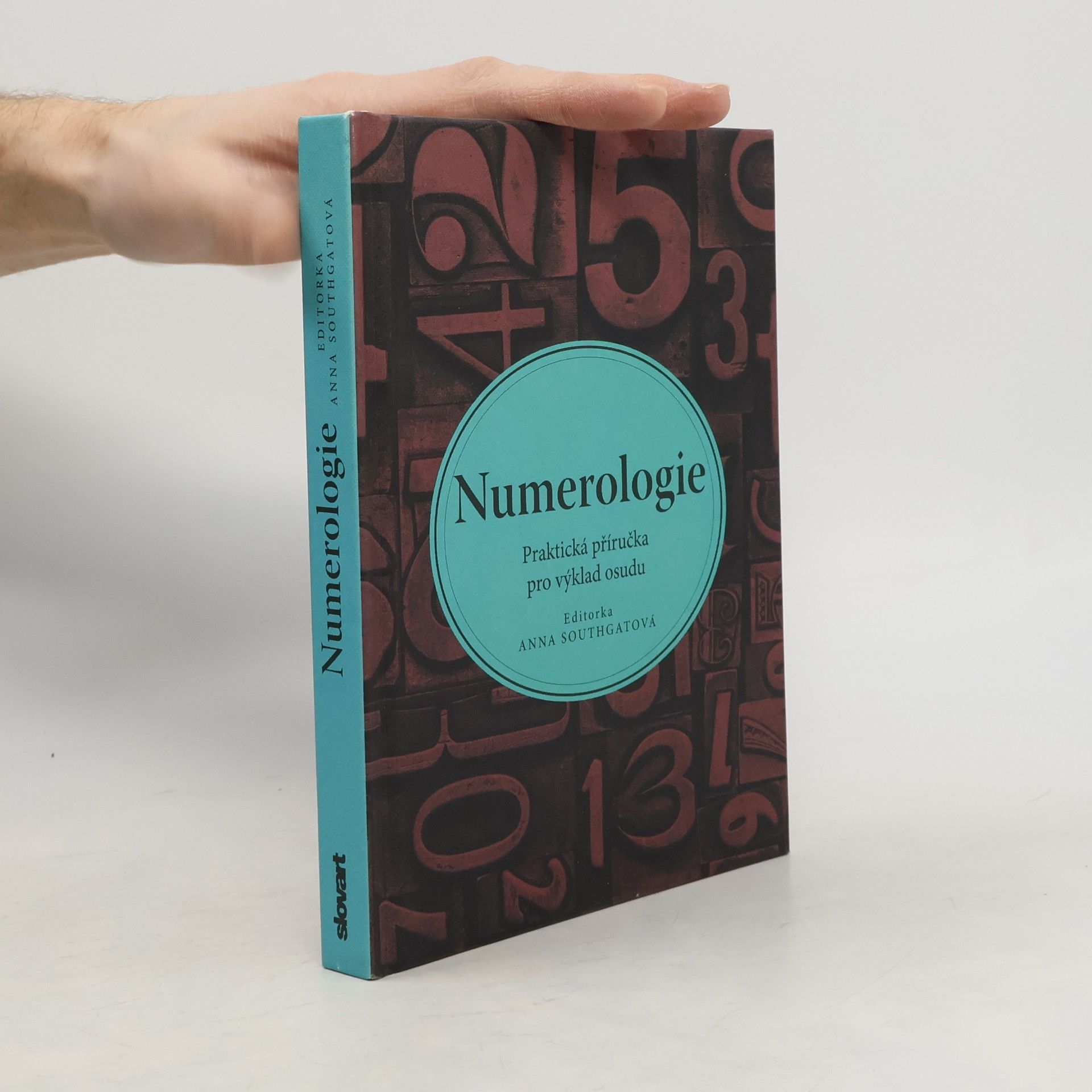 Anna Southgate Numerologie : praktická příručka pro výklad osudu