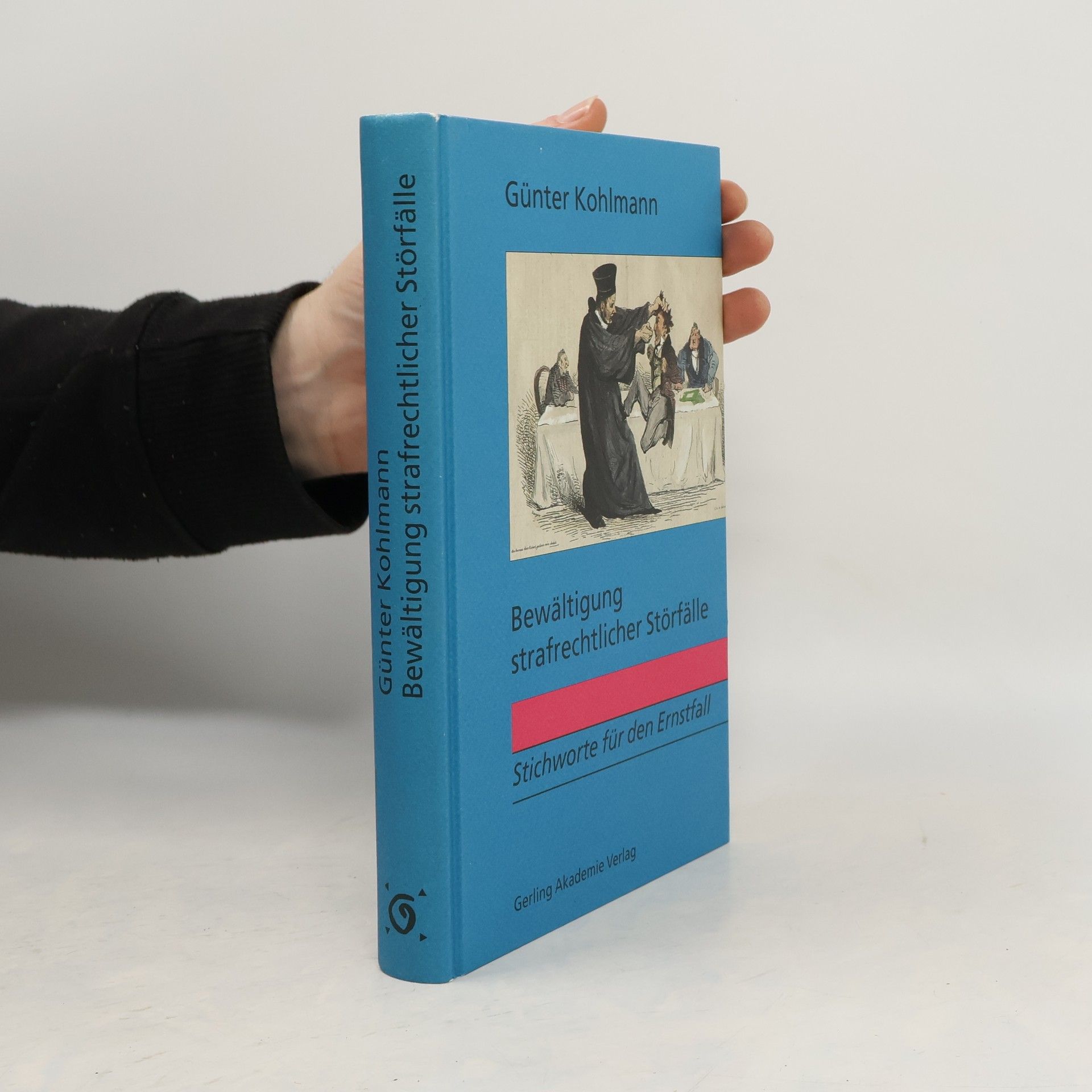 Günter Kohlmann Bewältigung strafrechtlicher Störfälle