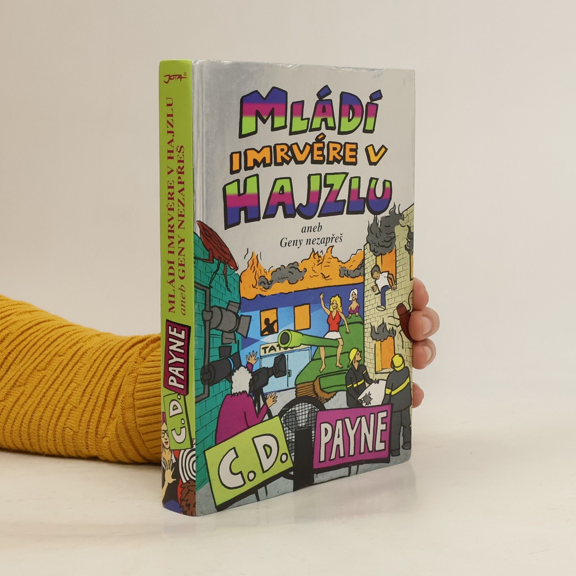 C. D. Payne Mládí imrvére v hajzlu. Aneb Geny nezapřeš