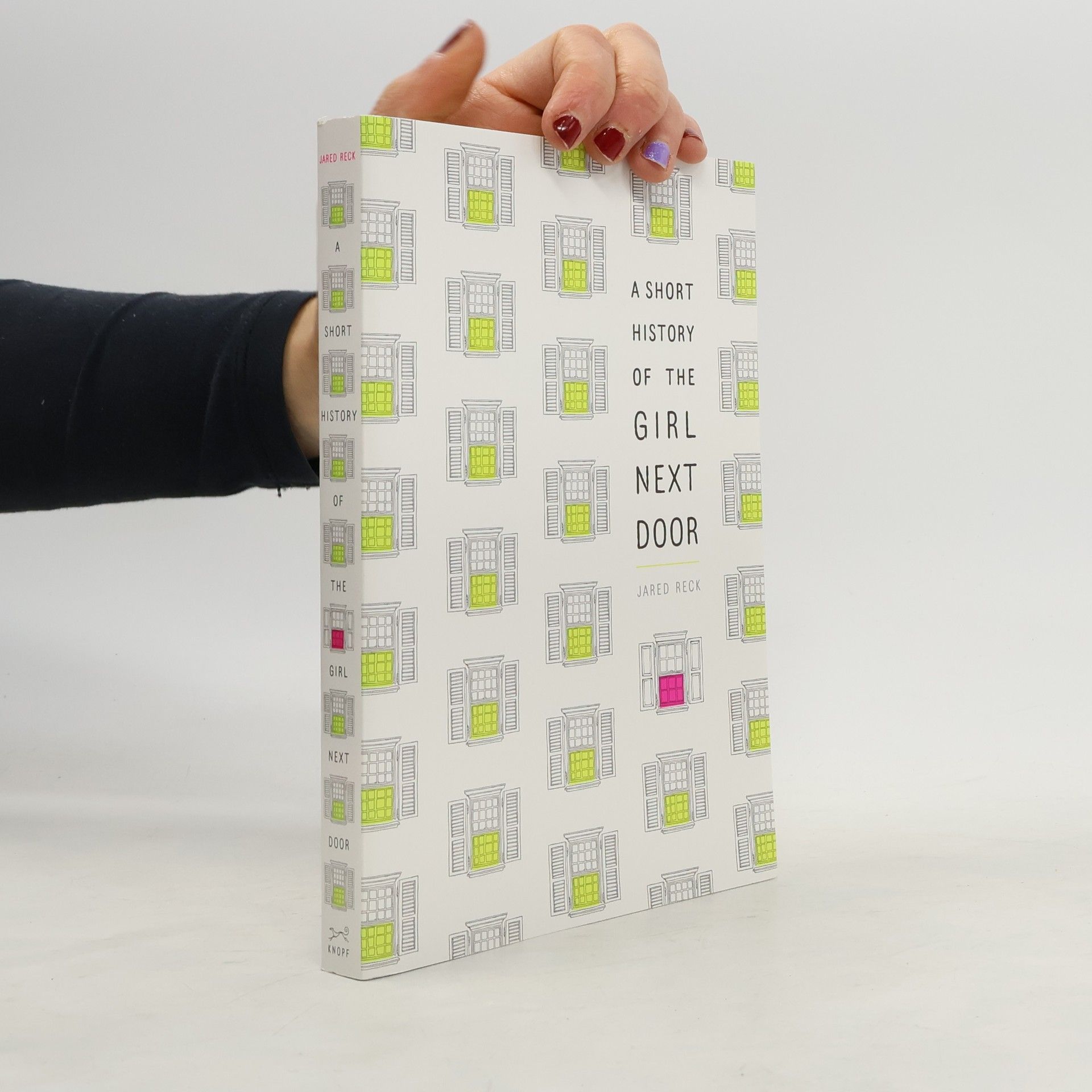 Jared Reck A Short History of the Girl Next Door