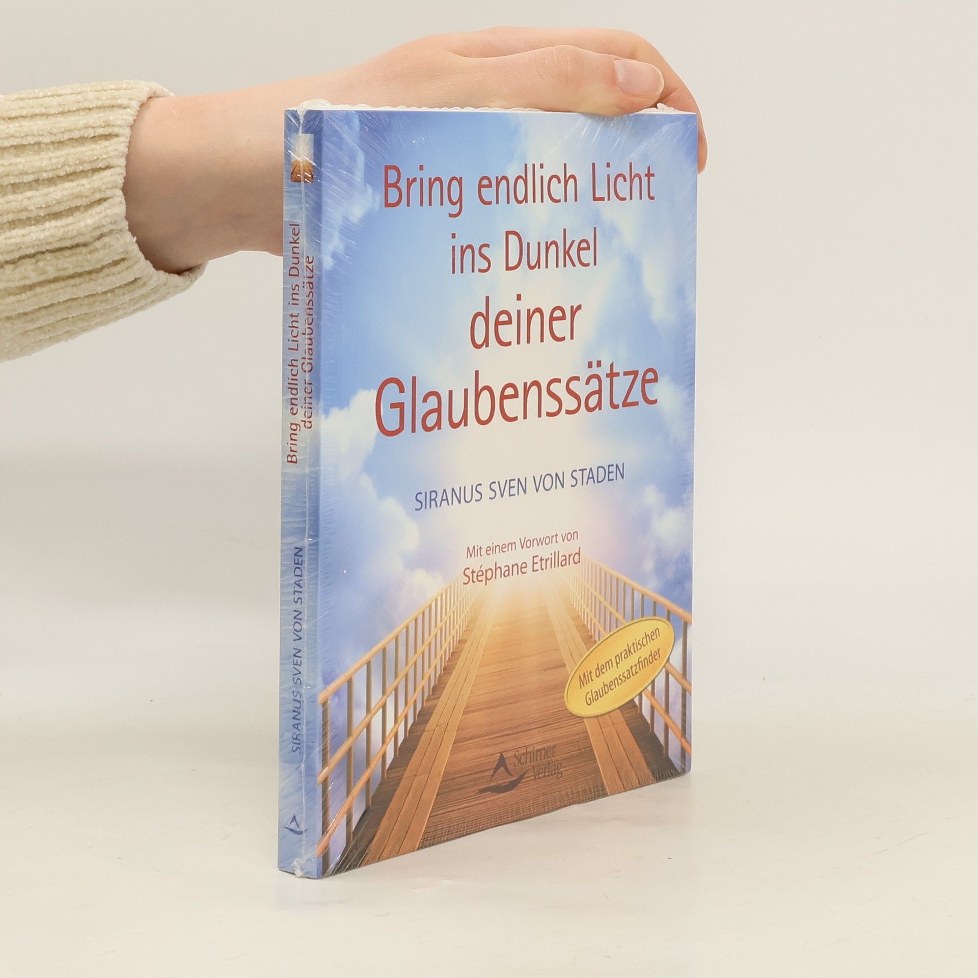 Siranus Sven von Staden Bring endlich Licht ins Dunkel deiner Glaubenssätze