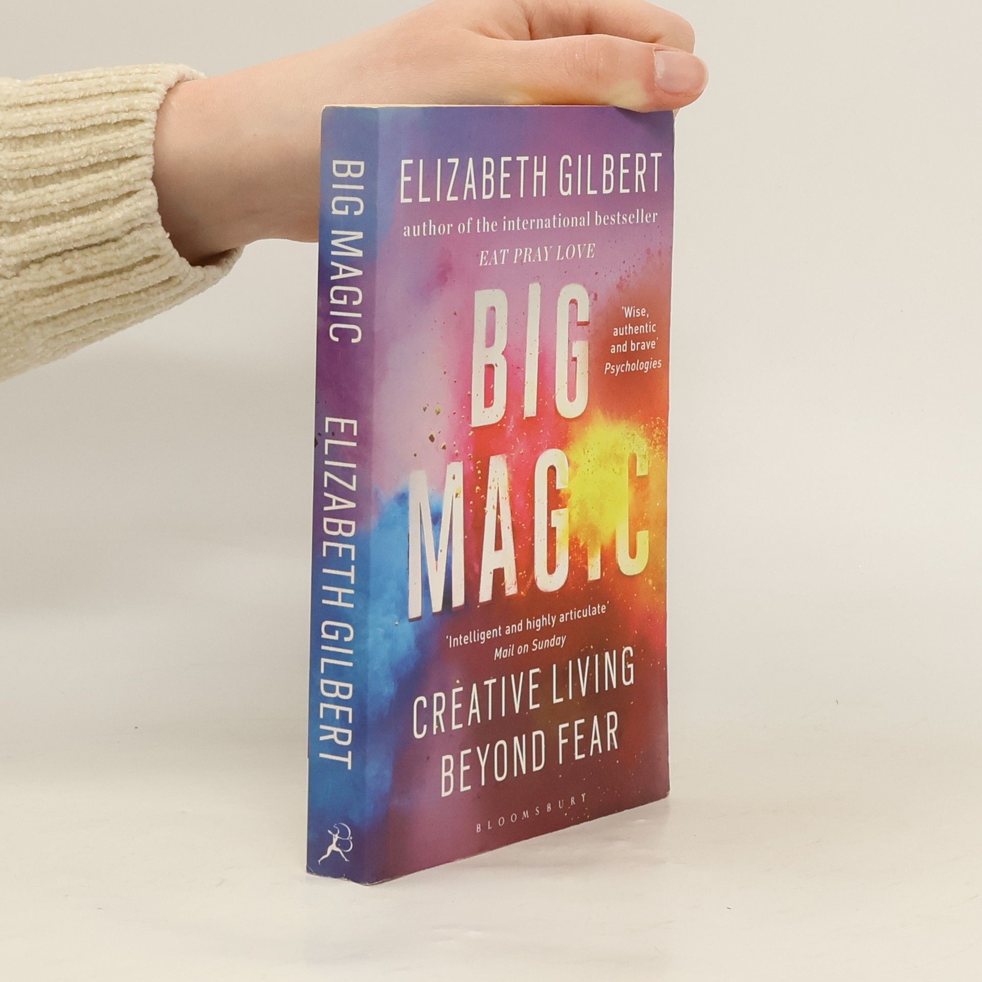 Elizabeth Gilbert Big magic : creative living beyond fear