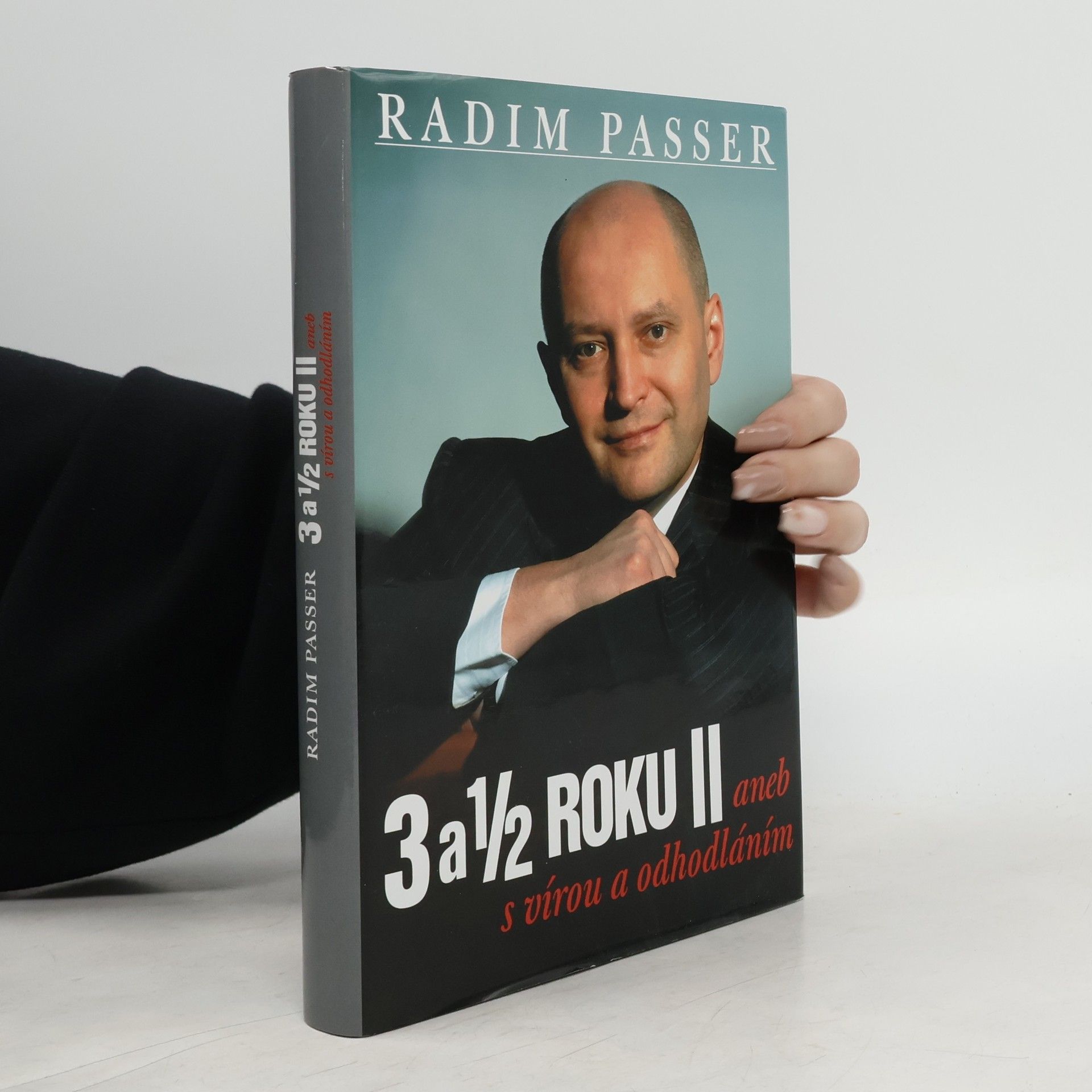 Radim Passer 3 a 1/2 roku II aneb S vírou a odhodláním