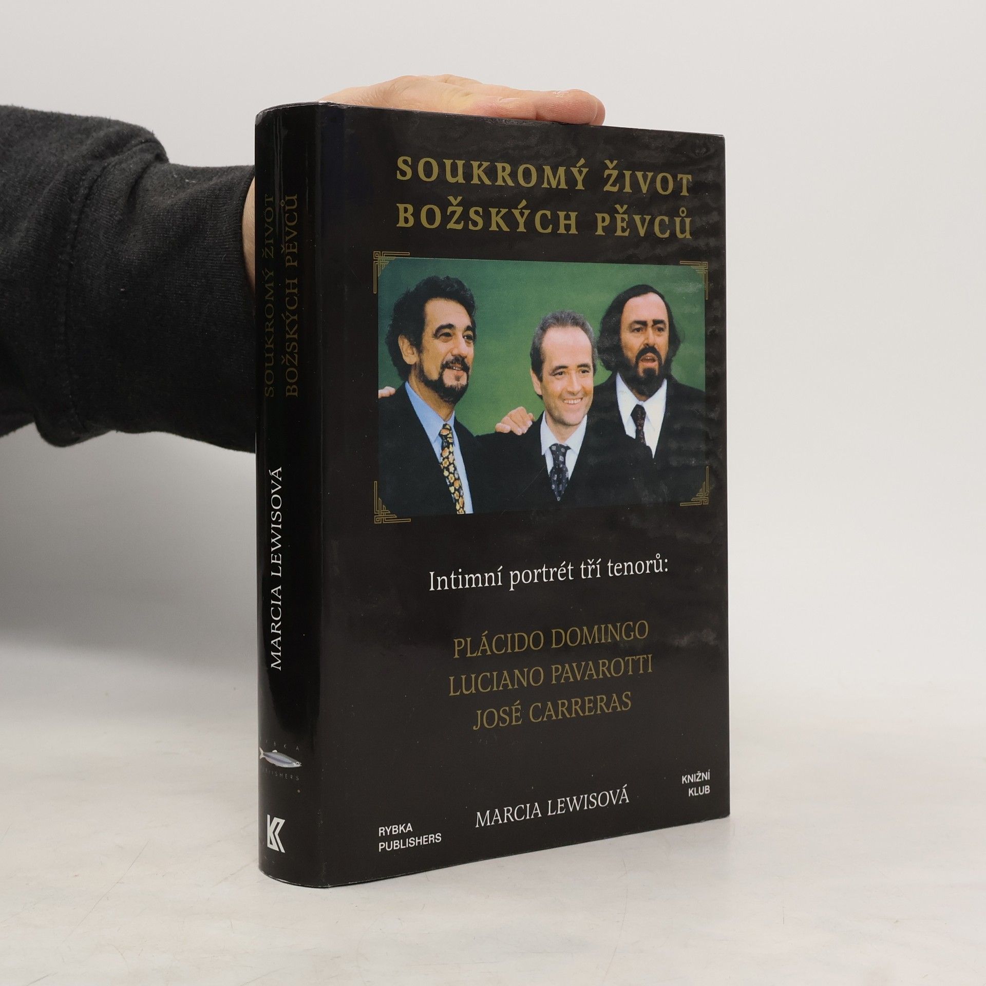 Marcia Lewis Soukromý život božských pěvců. Intimní portrét tří tenorů