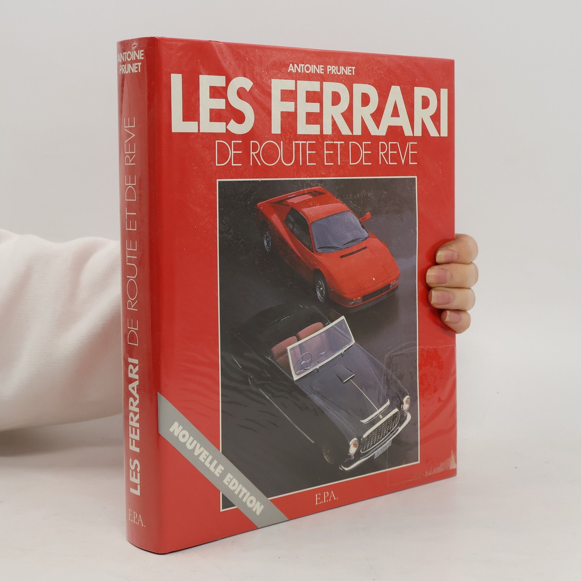 Antoine Prunet Les ferrari de route et de reve