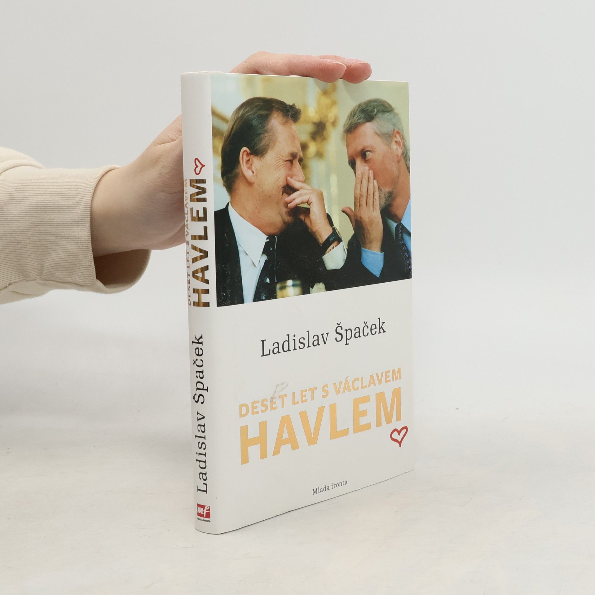 Ladislav Špaček Deset let s Václavem Havlem