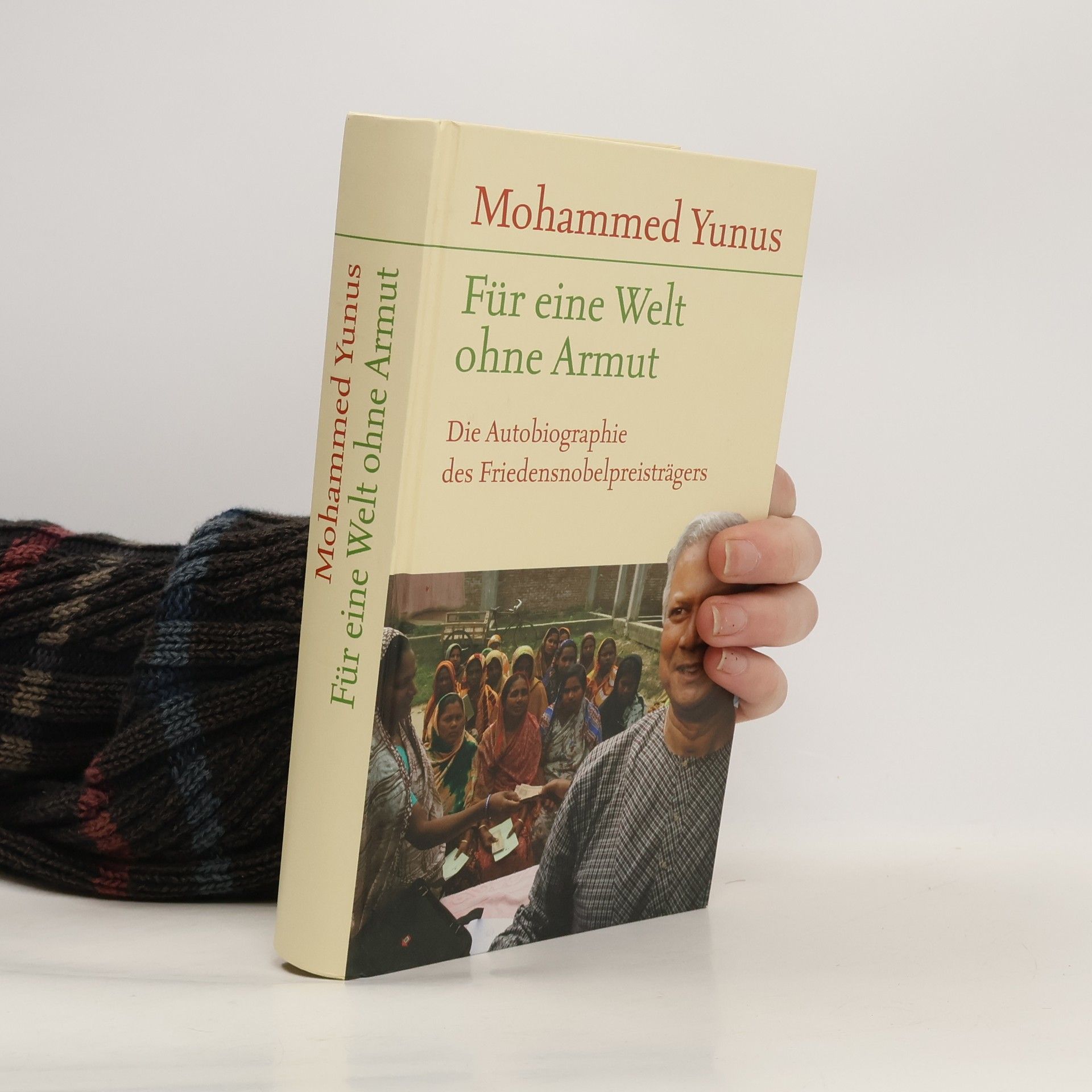 Mohammed Yunus Für eine Welt ohne Armut