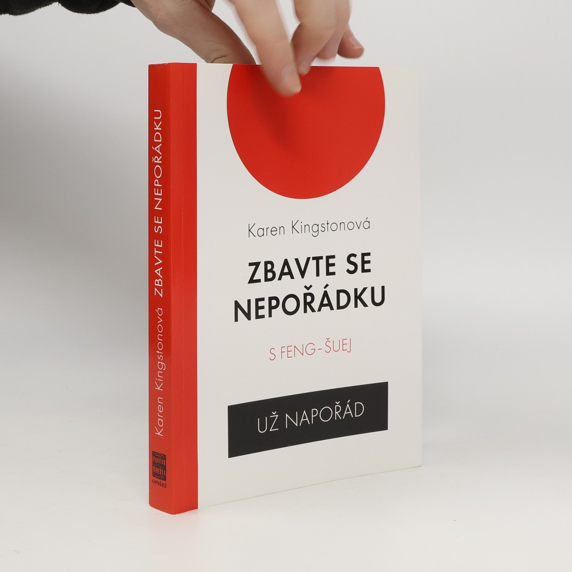 Karen Kingston Zbavte se nepořádku s feng-šuej - už napořád