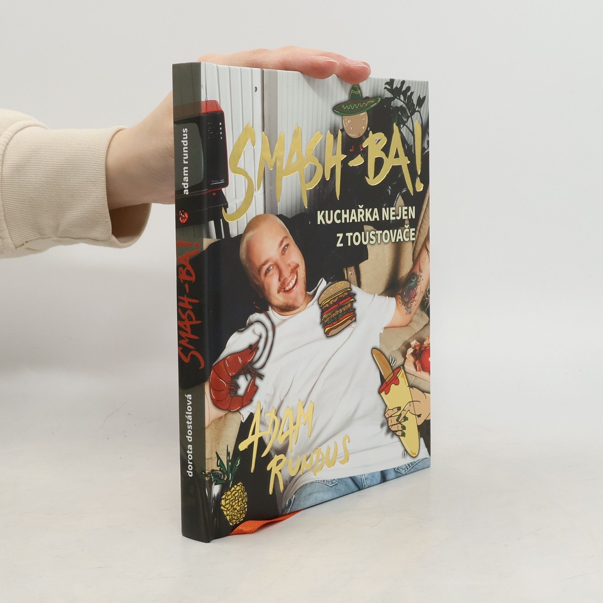 Adam Rundus Smash-ba! Kuchařka nejen z toustovače