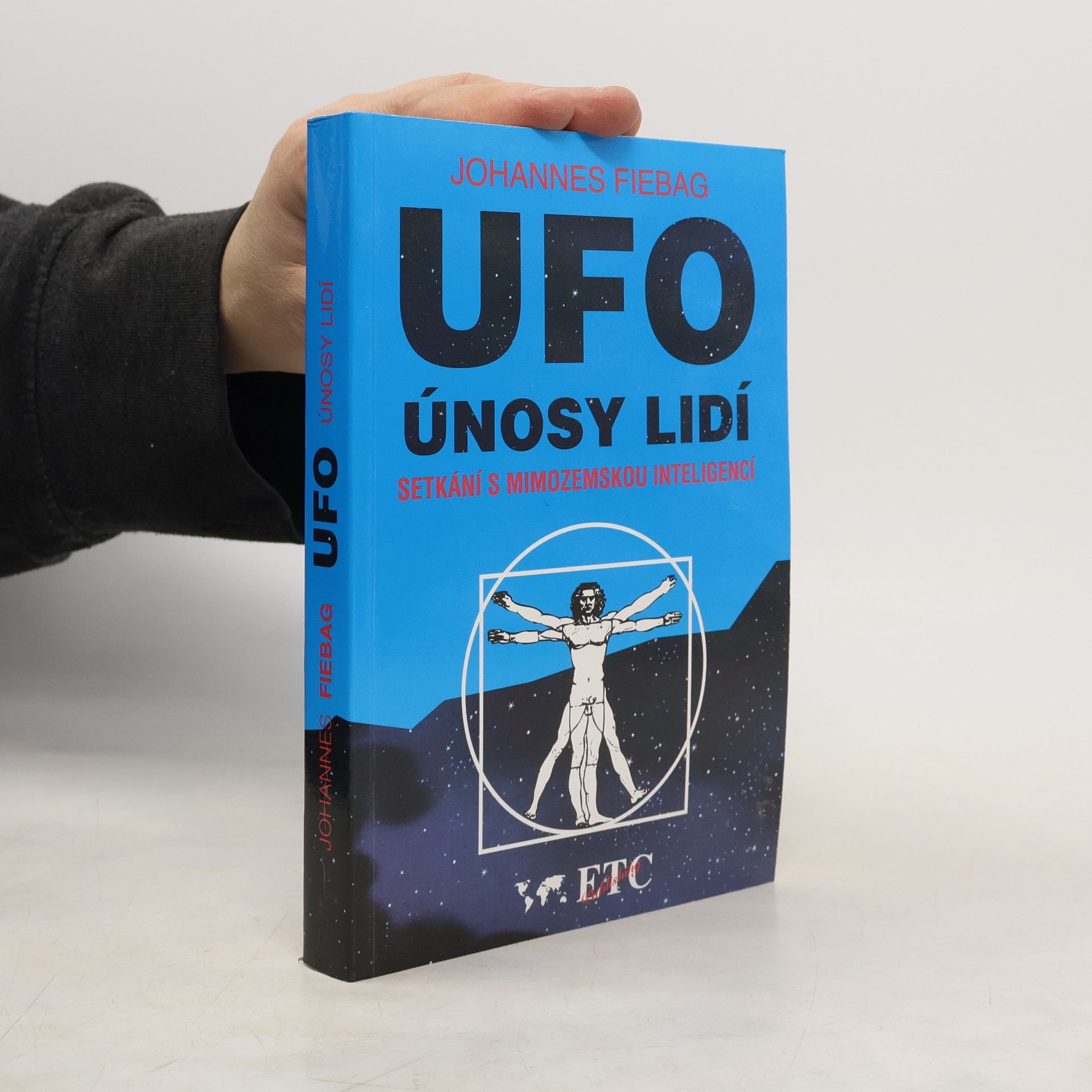 Johannes Fiebag UFO - únosy lidí. Setkání s mimozemskou inteligencí