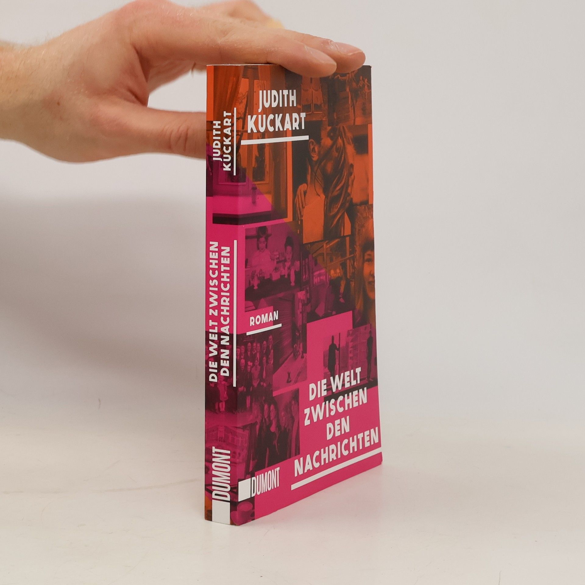 Judith Kuckart Die Welt zwischen den Nachrichten