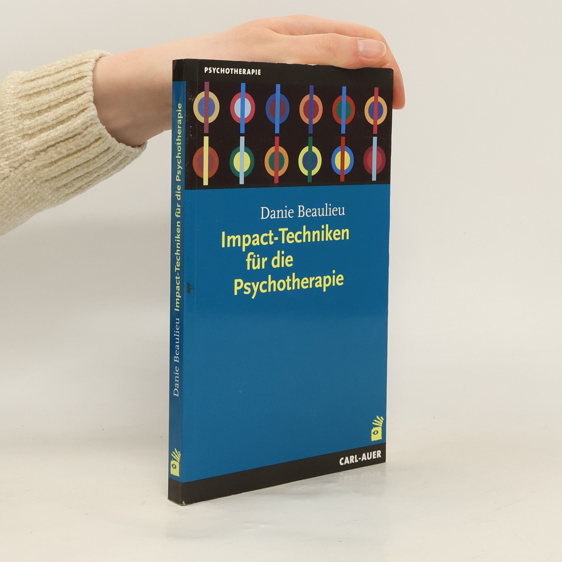 Danie Beaulieu Impact-Techniken für die Psychotherapie