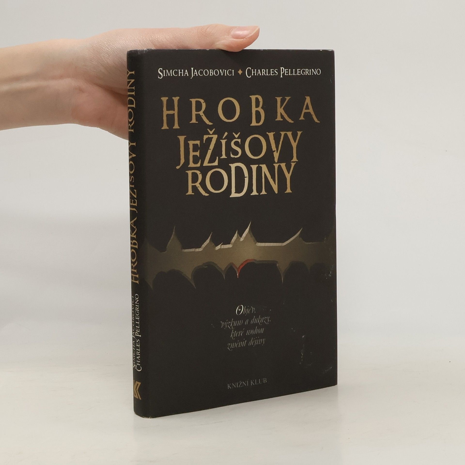 Simcha Jacobovici Hrobka Ježíšovy rodiny