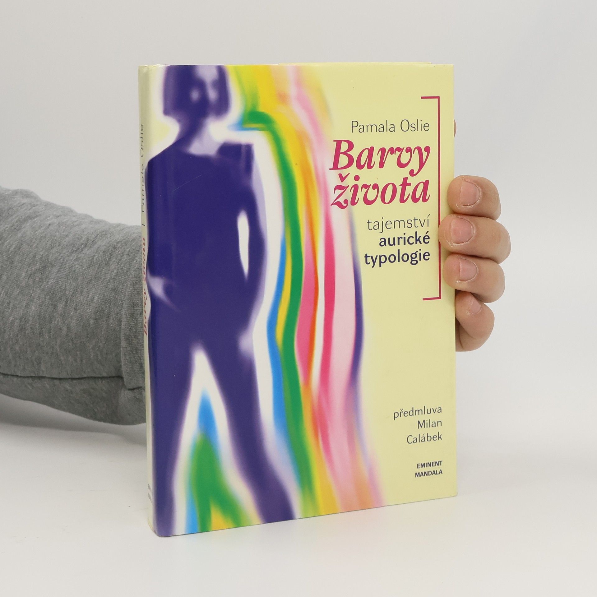 Pamala Oslie Barvy života. Tajemství aurické typologie