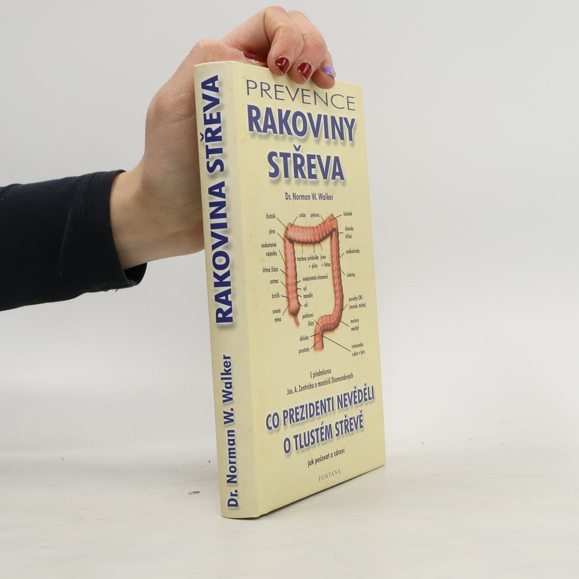 Norman W. Walker Prevence rakoviny střeva. Co prezidenti nevěděli o tlustém střevě jak pečovat o zdraví